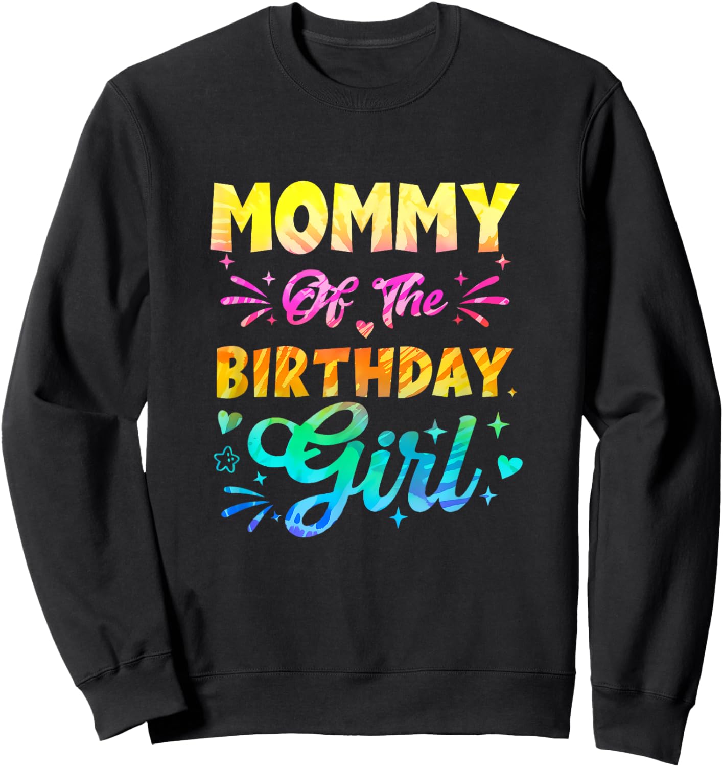 Mommy Of The Birthday Girl Tie Dye 1St Birthday Family Sweatshirt - Sweatshirt | Black