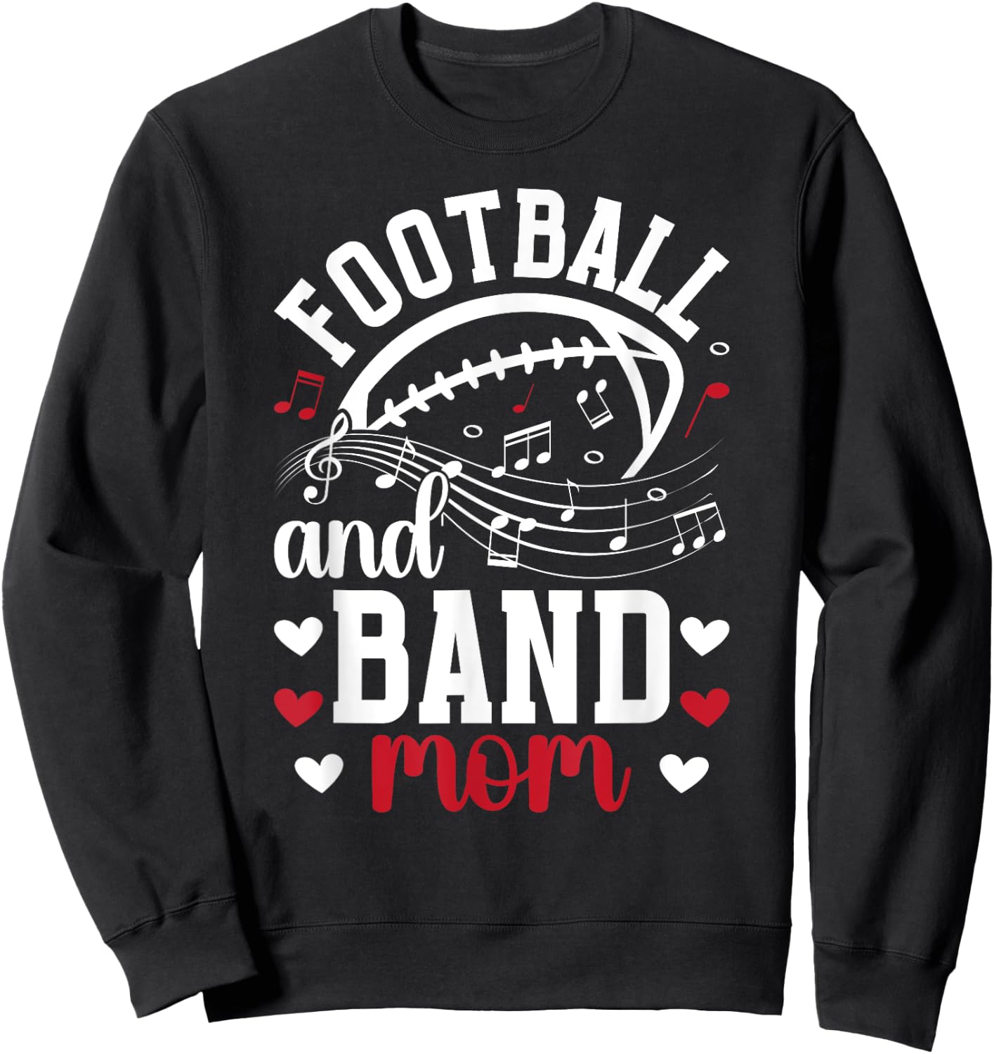Football And Band Mom Marching Band And Football Mama Sweatshirt - Sweatshirt | Black