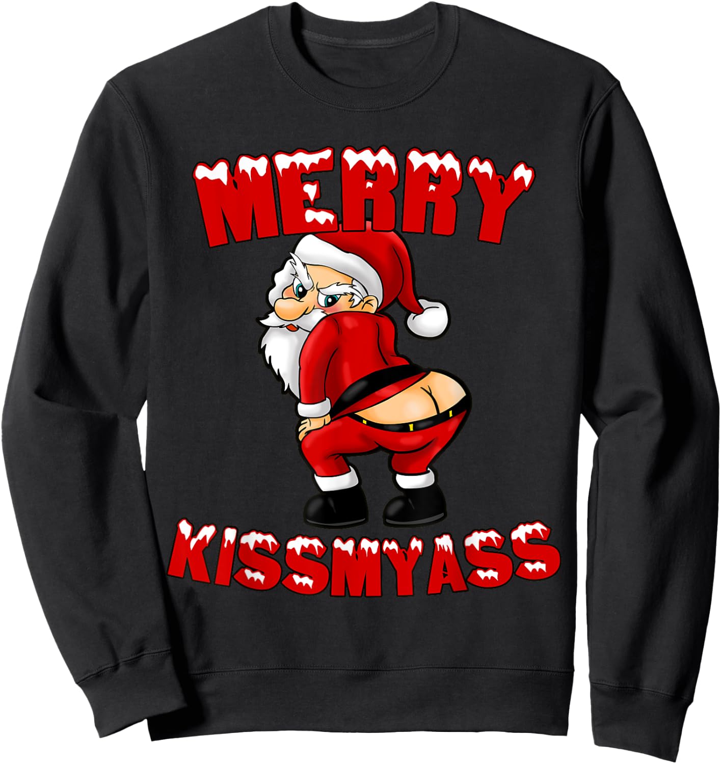 Hilarious Merry Kissmyass Christmas Santa Sweatshirt - Sweatshirt | Black