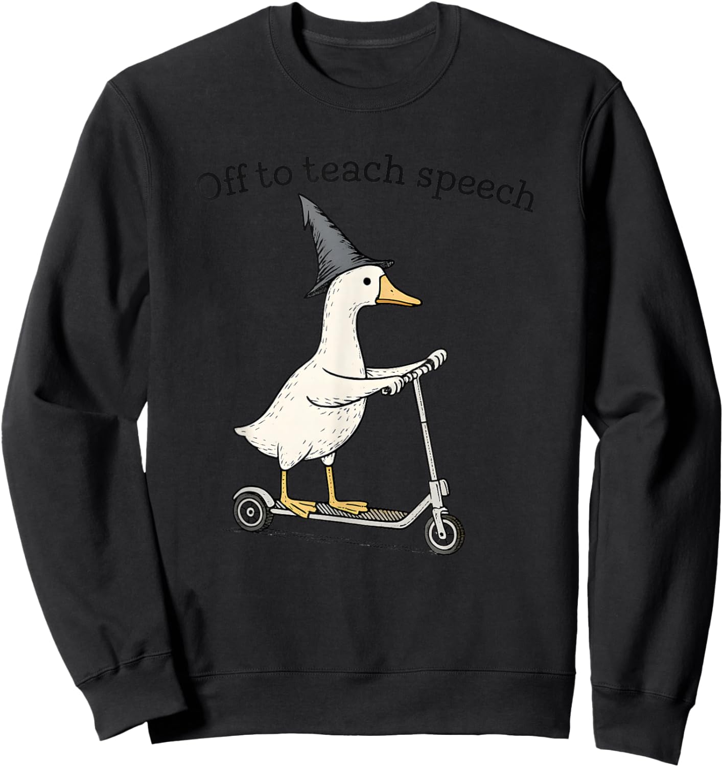 Off to Teach Speech SLP Goose Speech Therapist Men Women Sweatshirt - Sweatshirt | Black