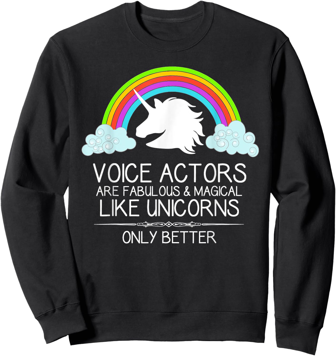 Voice Over Gifts - Voice Actors Are Like Unicorns Voiceover Sweatshirt - Sweatshirt | Black