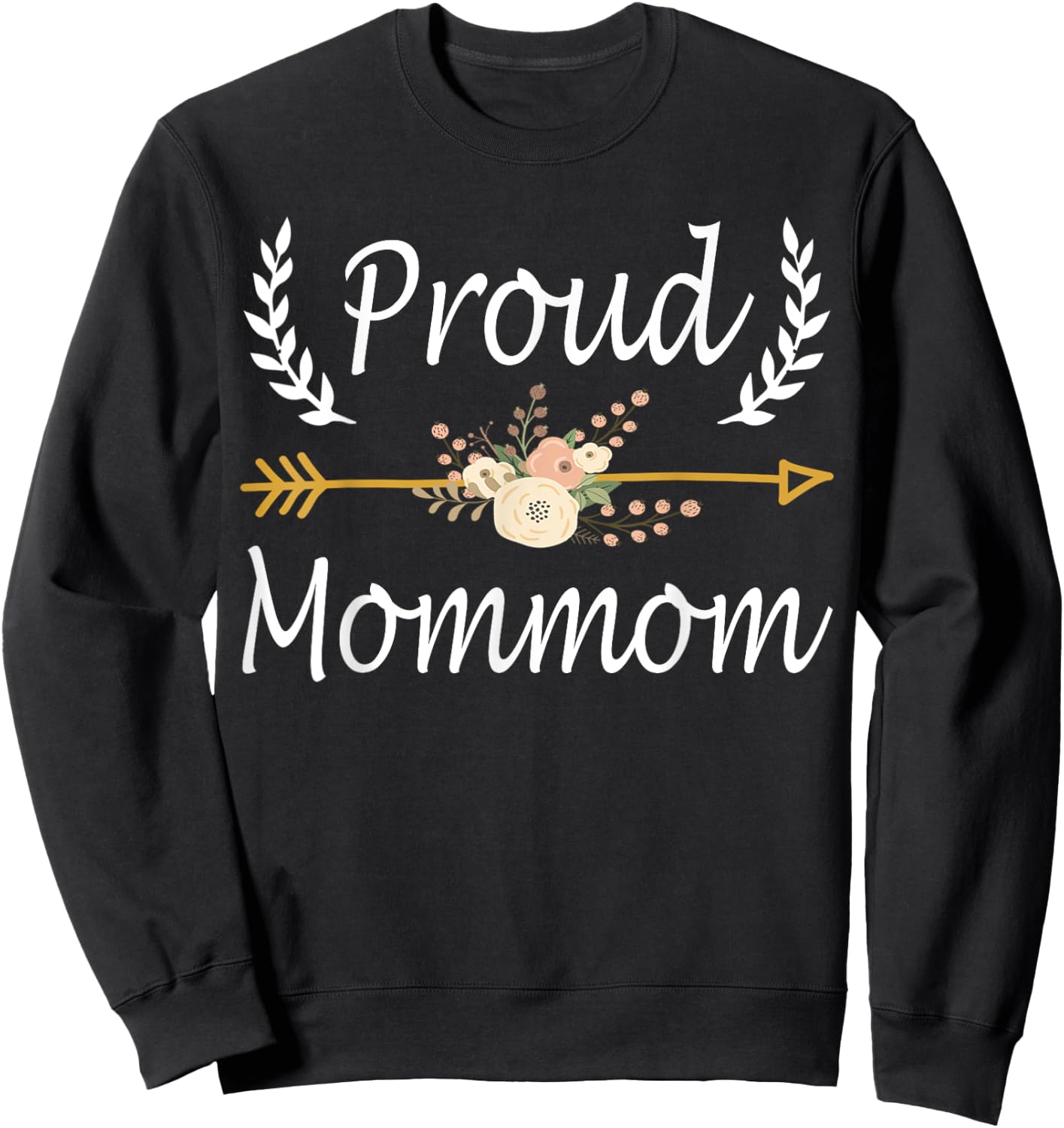 Proud Mommom Shirt Cute Mothers Day Gifts Sweatshirt - Sweatshirt | Black