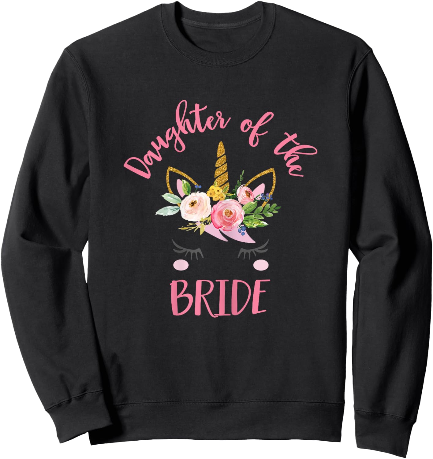 Unicorn Daughter of the Bride , Wedding Gift Sweatshirt - Sweatshirt | Black