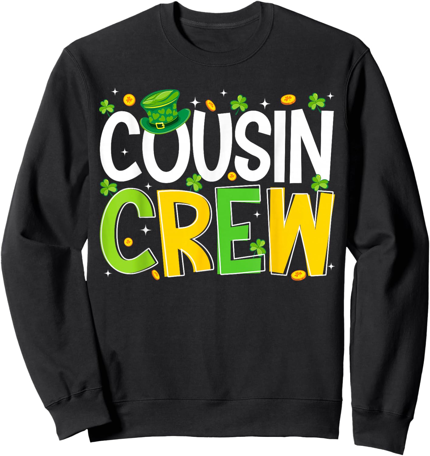 Cute Cousin Crew Happy St. Patrick's Day Matching Family Sweatshirt - Sweatshirt | Black
