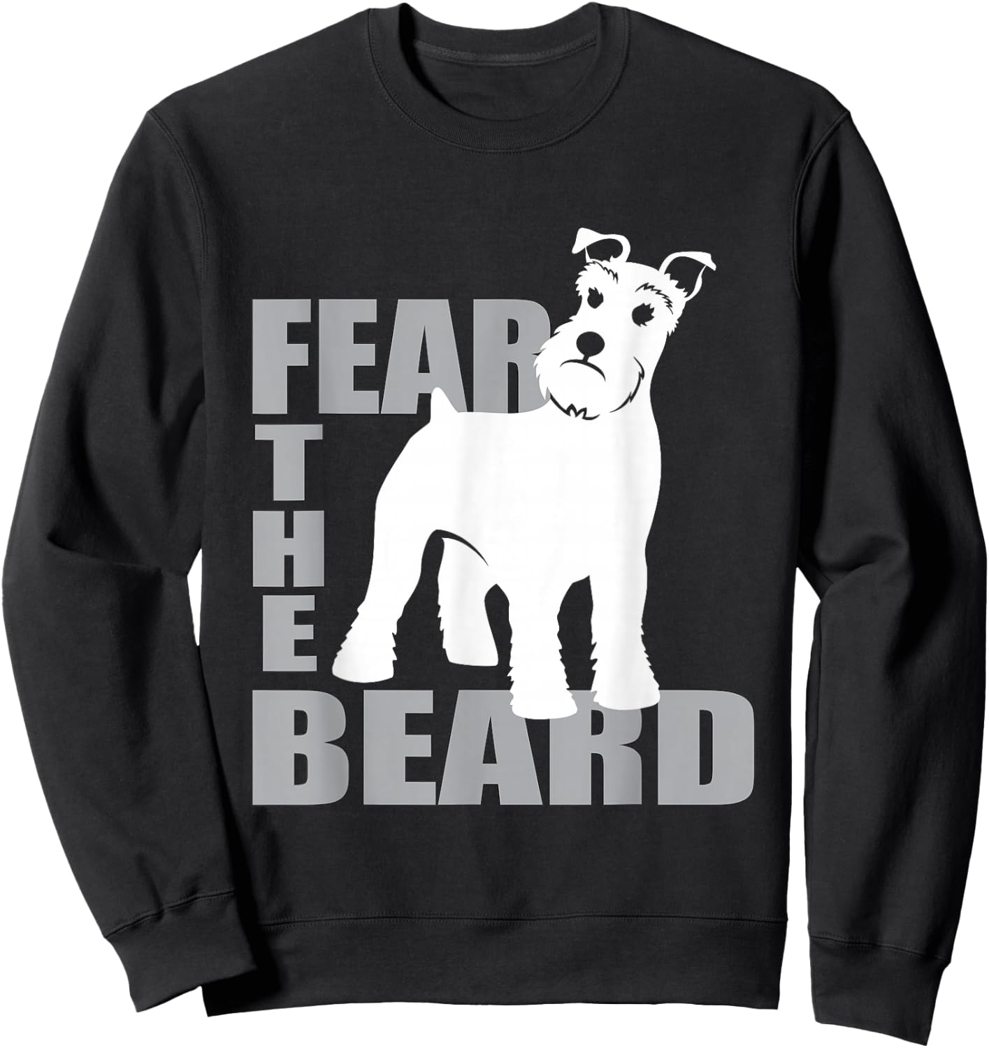 Fear the Beard | Schnauzer Dog Sweatshirt - Sweatshirt | Black
