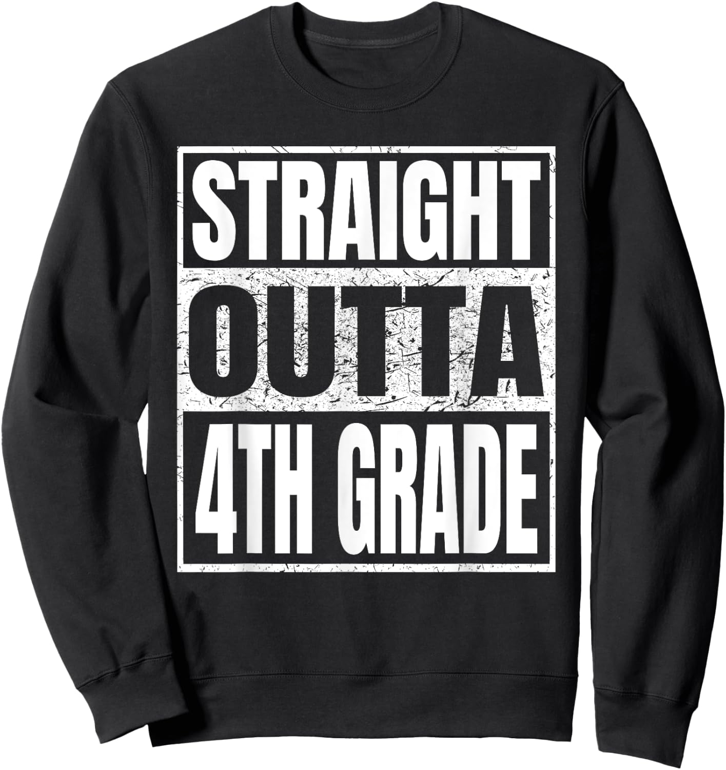 Straight Outta 4th Grade Class 2025 Graduation Fourth Grade Sweatshirt - Sweatshirt | Black