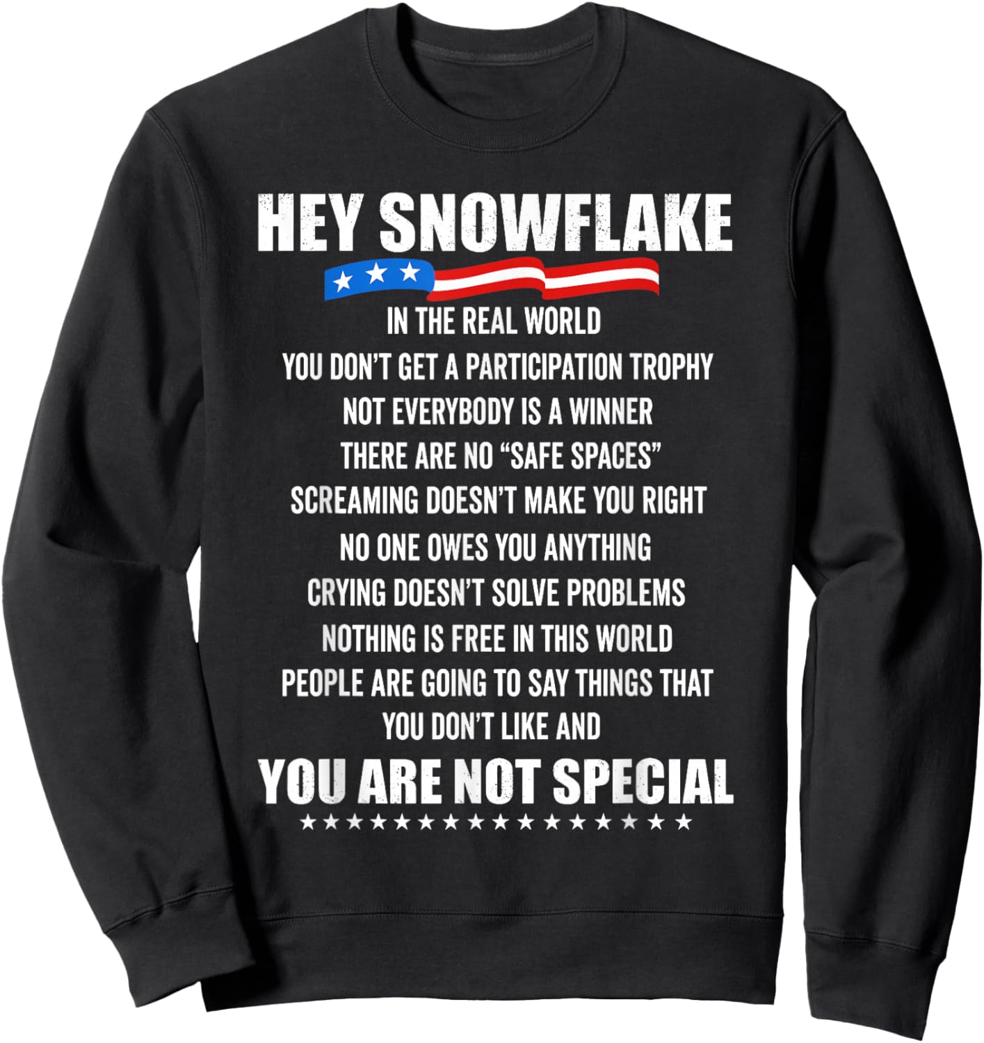 Hey Snowflake in The Real World Motivational Truths Sweatshirt - Sweatshirt | Black