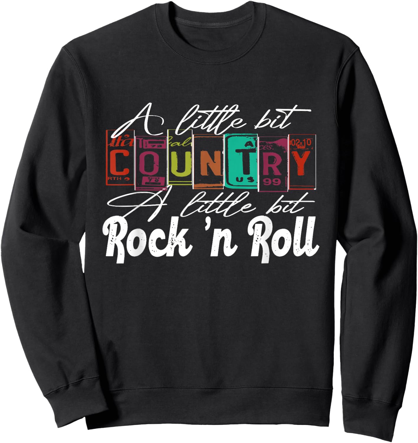 A little bit Country A little bit Rock n roll Sweatshirt - Sweatshirt | Black