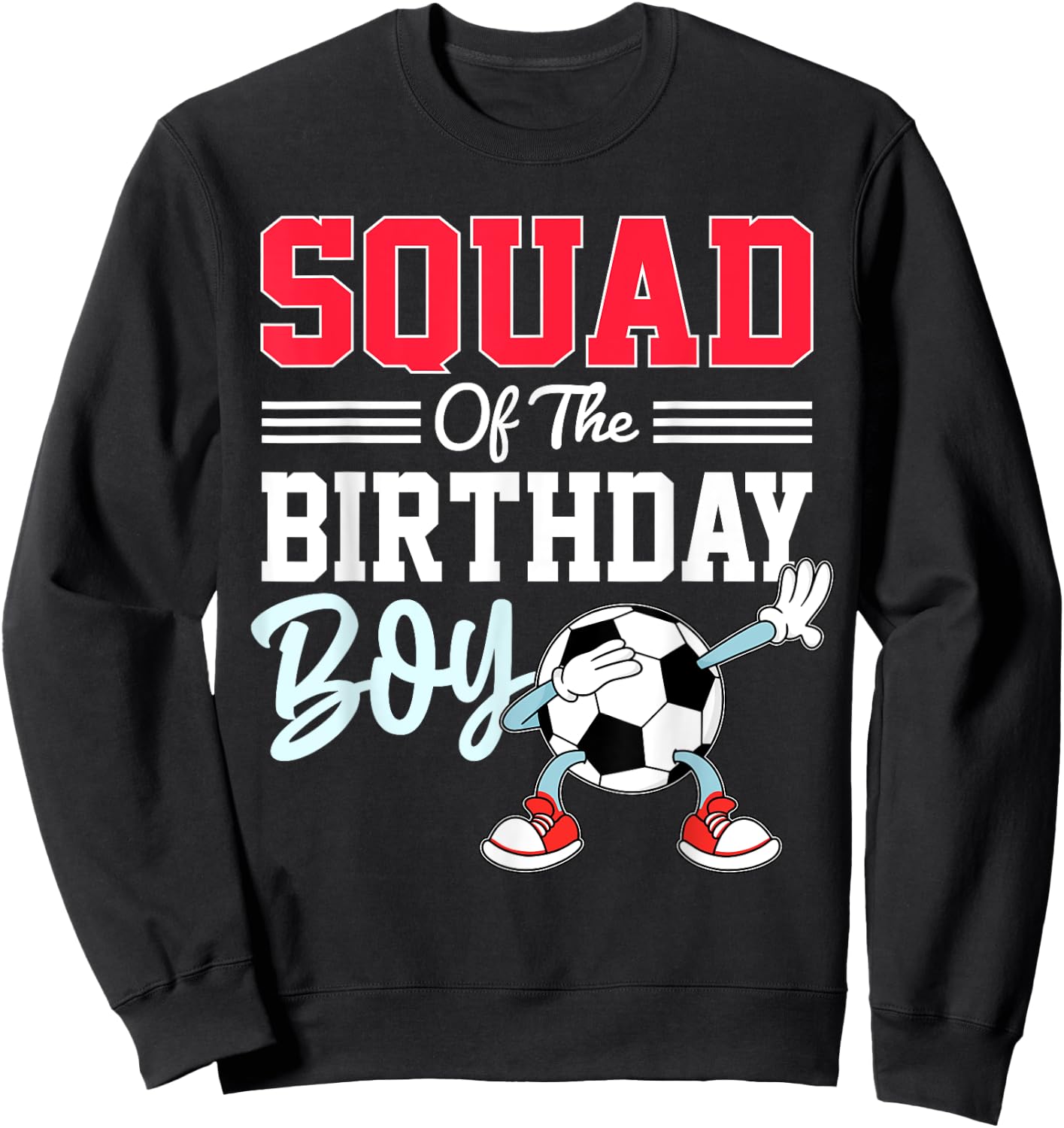 Squad Of The Birthday Boy Shirt Soccer Friends Party Family Sweatshirt - Sweatshirt | Black