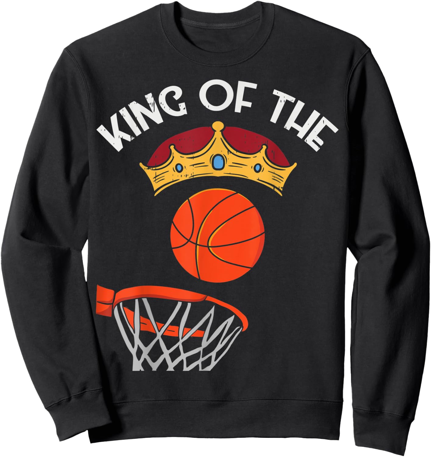 The Bucket King Funny Basketball Shirt Sweatshirt - Sweatshirt | Black