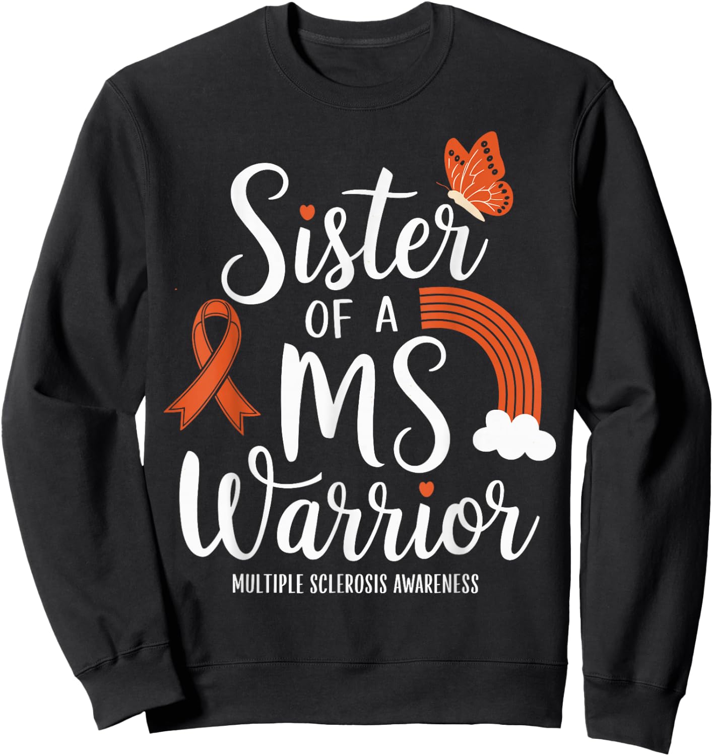 Sister Of A MS Warrior Multiple Sclerosis Awarenes Sweatshirt - Sweatshirt | Black