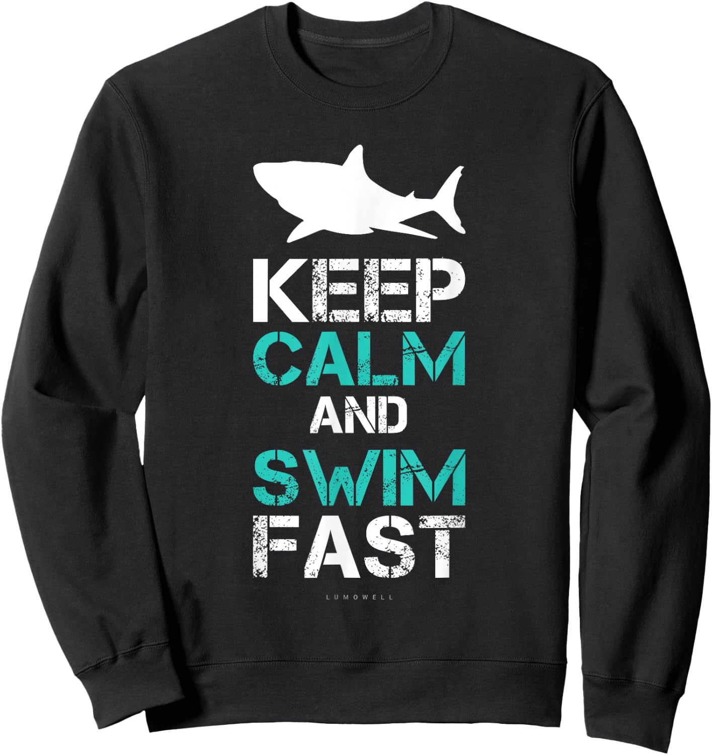 Keep Calm And Swim Fast. Funny Swim Shirts. Swimmer Gift Sweatshirt - Sweatshirt | Black