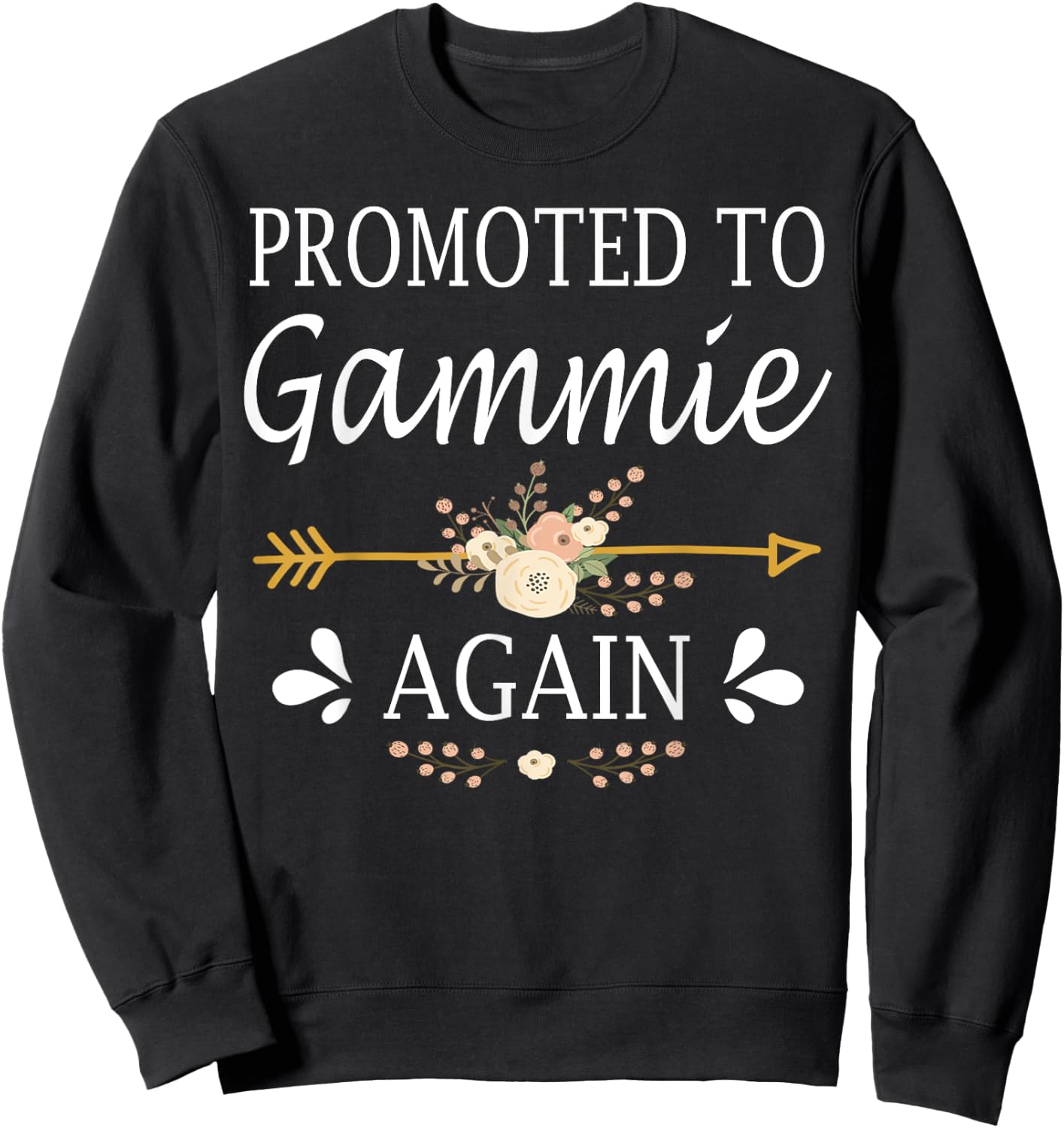 Promoted To Gammie Again Shirt Mothers Day Gifts Sweatshirt - Sweatshirt | Black