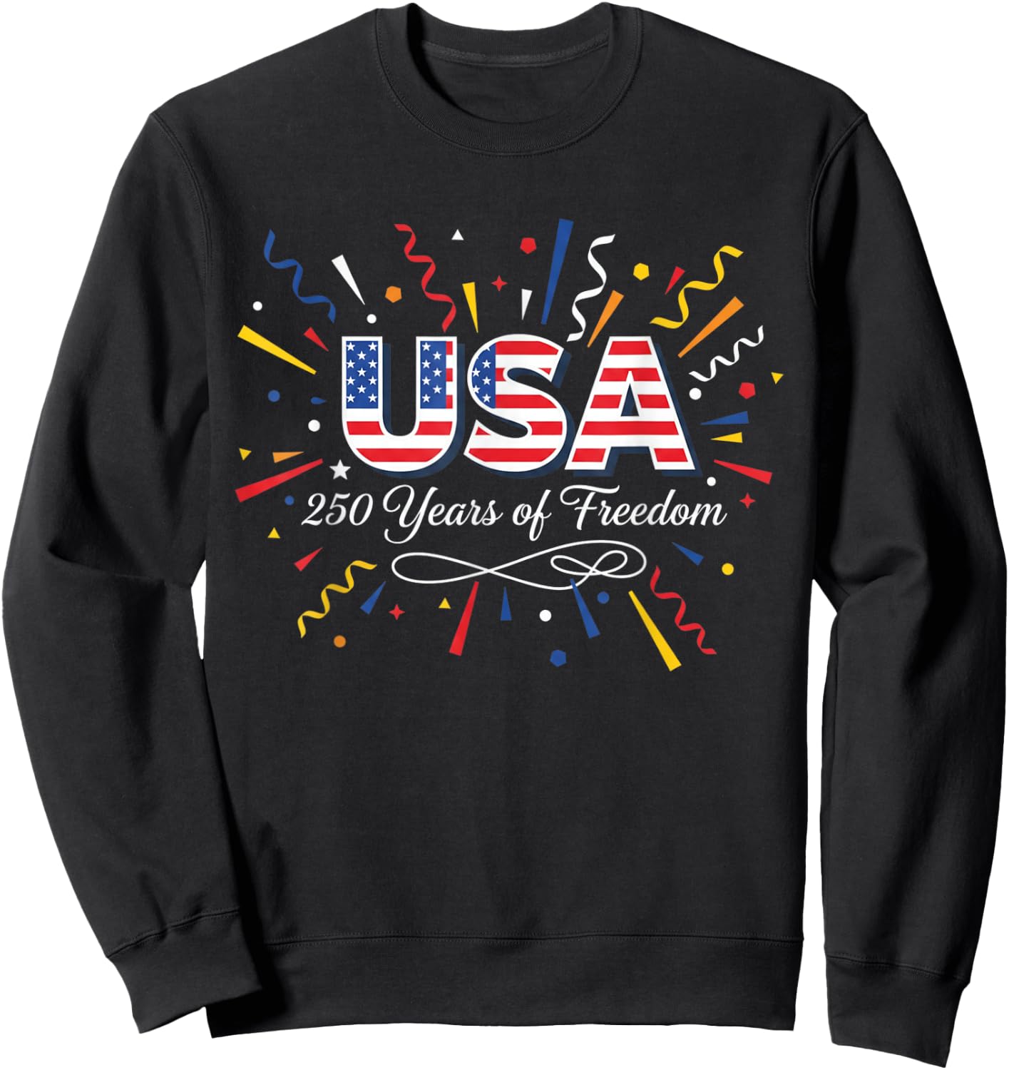 America 250 Years 4th of July 250th Anniversary USA Flag Sweatshirt - Sweatshirt | Black