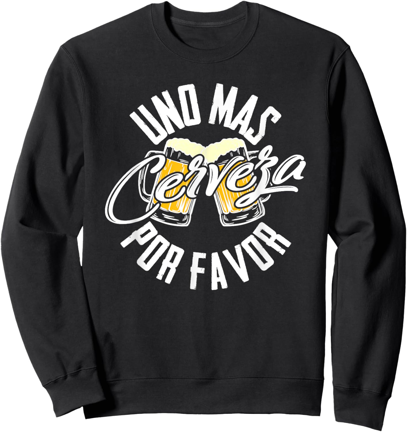 Uno Mas Cerveza Por Favor - One More Beer Please Gift Sweatshirt - Sweatshirt | Black