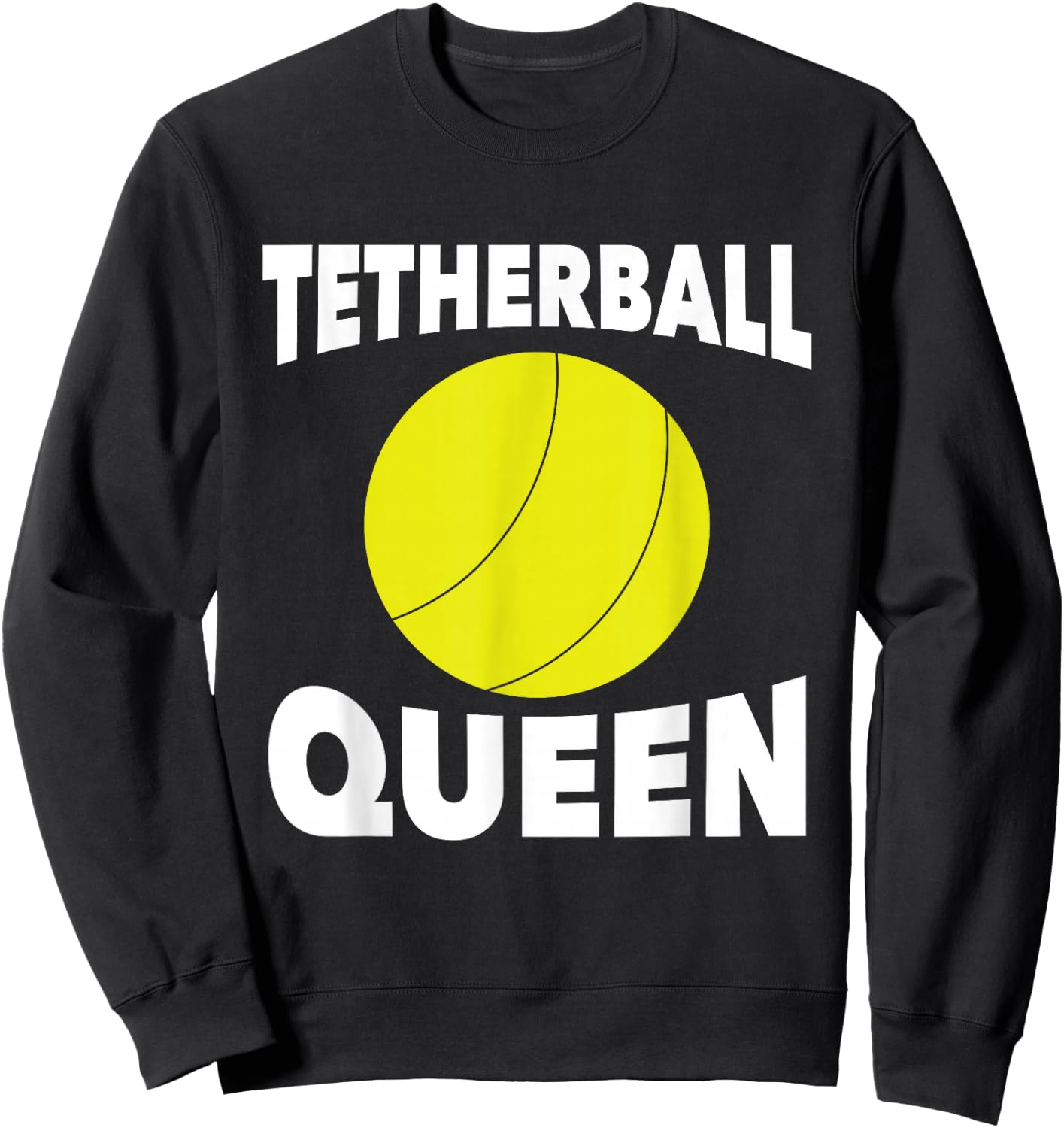 Tetherball Queen Tetherball Lover Player Funny Sweatshirt - Sweatshirt | Black