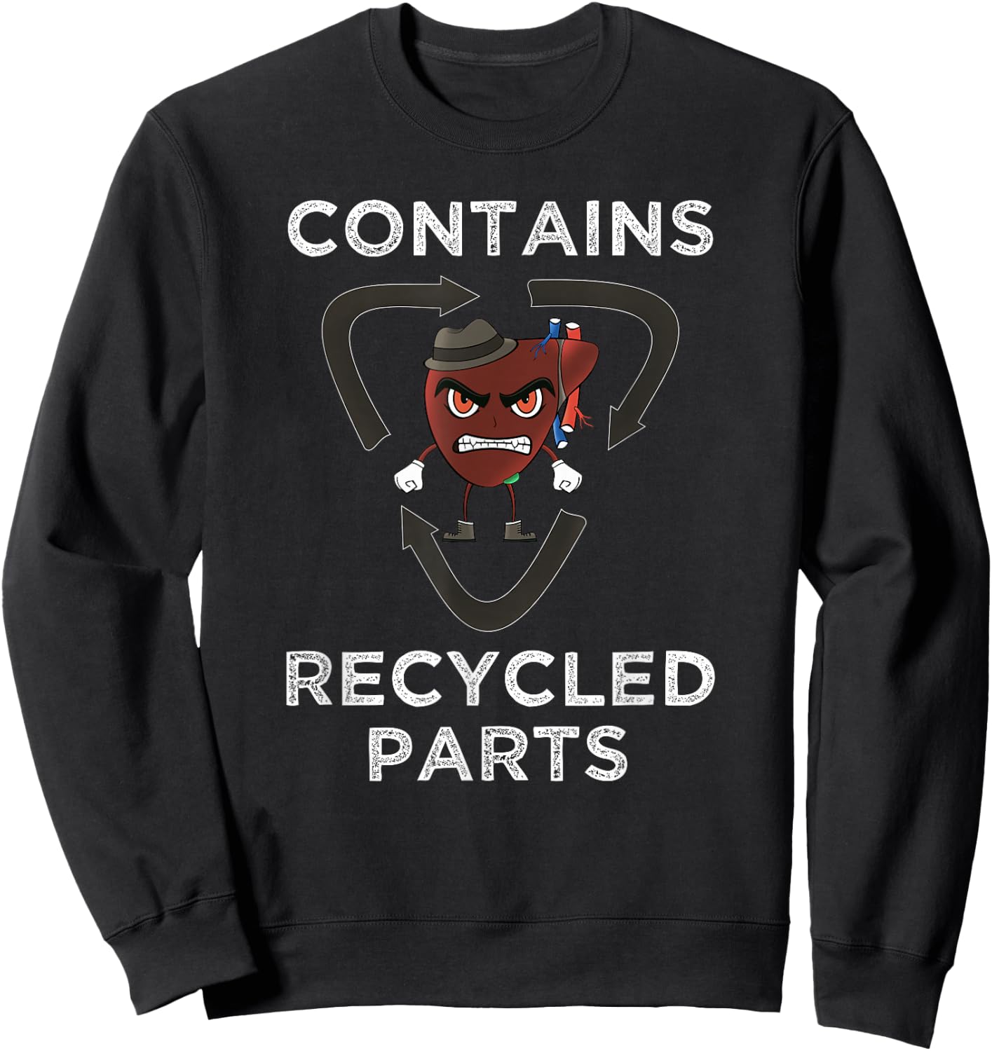 Contains Recycled Parts Liver Transplant Survivor Shirt Sweatshirt - Sweatshirt | Black