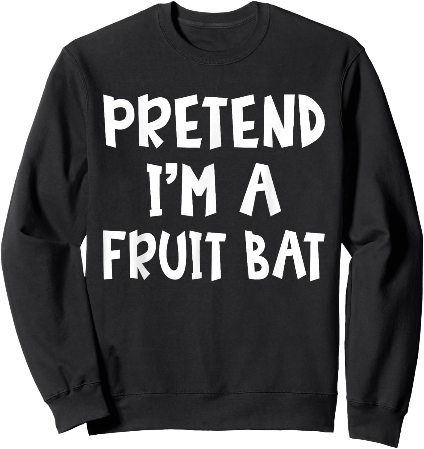 Pretend I'm A Fruit Bat Matching Costume Lazy Easy Halloween Sweatshirt - Sweatshirt | Black