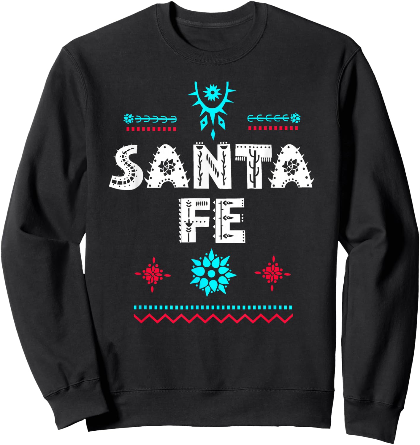 Santa Fe New Mexico Shirt, Festive Tribal Santa Fe Sweatshirt - Sweatshirt | Black