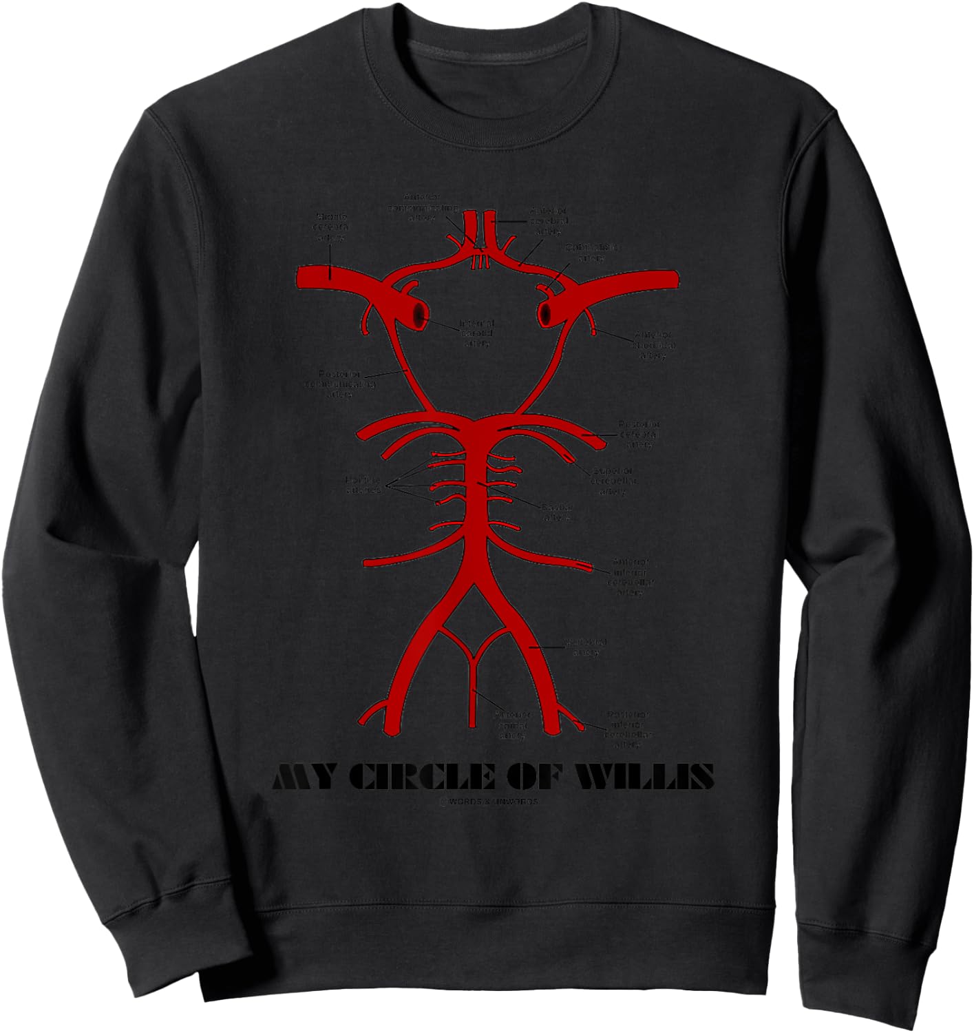 Words & Unwords My Circle Of Willis Arteries Circulatory Anastomosis Sweatshirt - Sweatshirt | Black