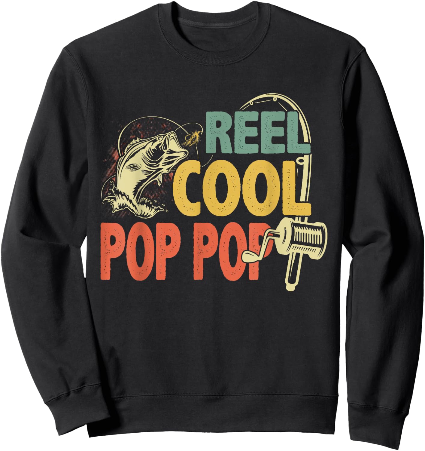 Vintage Reel Cool Pop Pop Fishing Fathers Day Fisher Grandpa Sweatshirt - Sweatshirt | Black