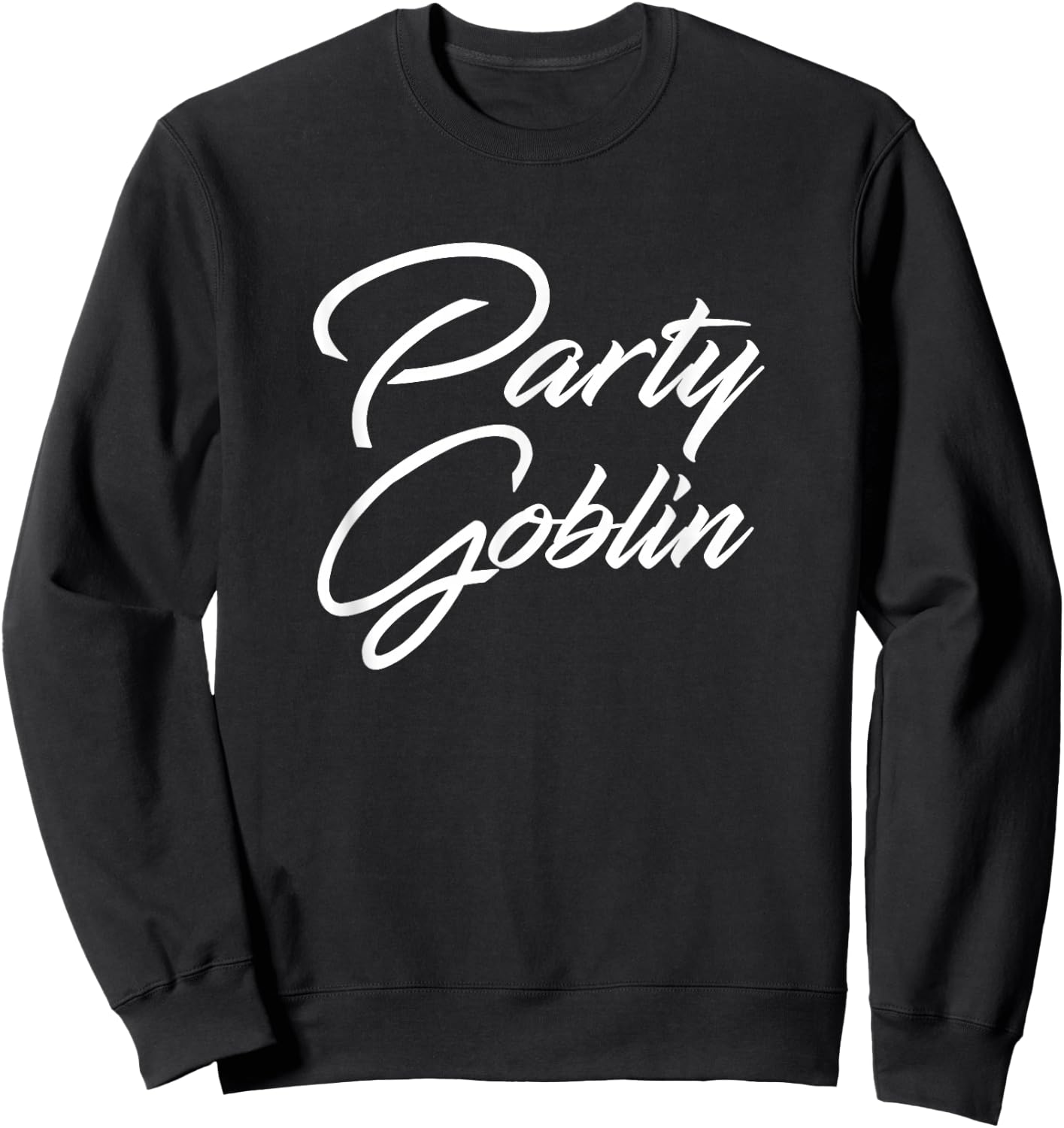 Party Goblin T Shirt Sweatshirt - Sweatshirt | Black