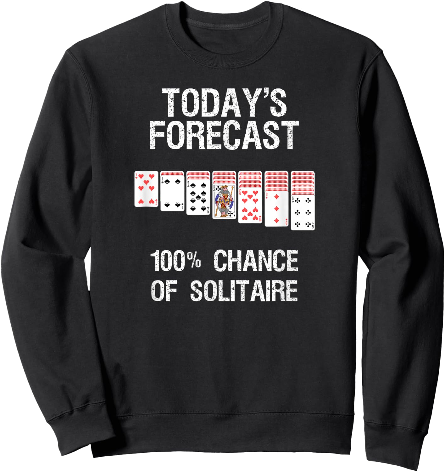 Solitaire Gift - Funny Today's Forecast - Card Game Sweatshirt - Sweatshirt | Black