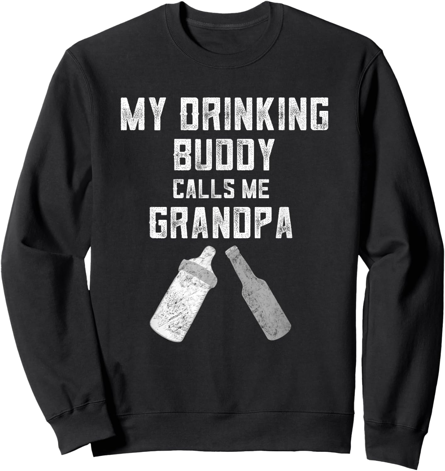 Pregnancy Announcement For Grandpa My Drinking Buddy Calls Sweatshirt - Sweatshirt | Black