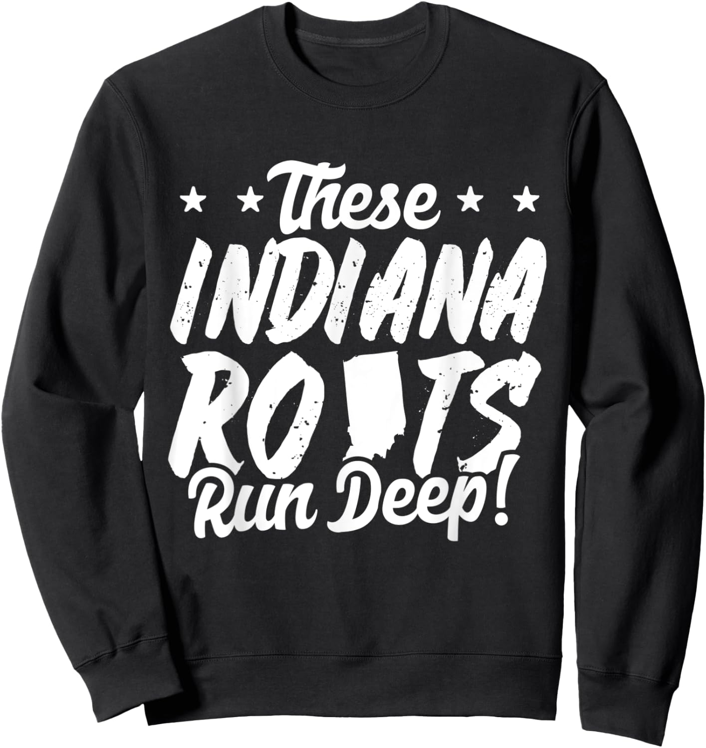 These Indiana Roots Run Deep! Hoosier State Pride Sweatshirt - Sweatshirt | Black