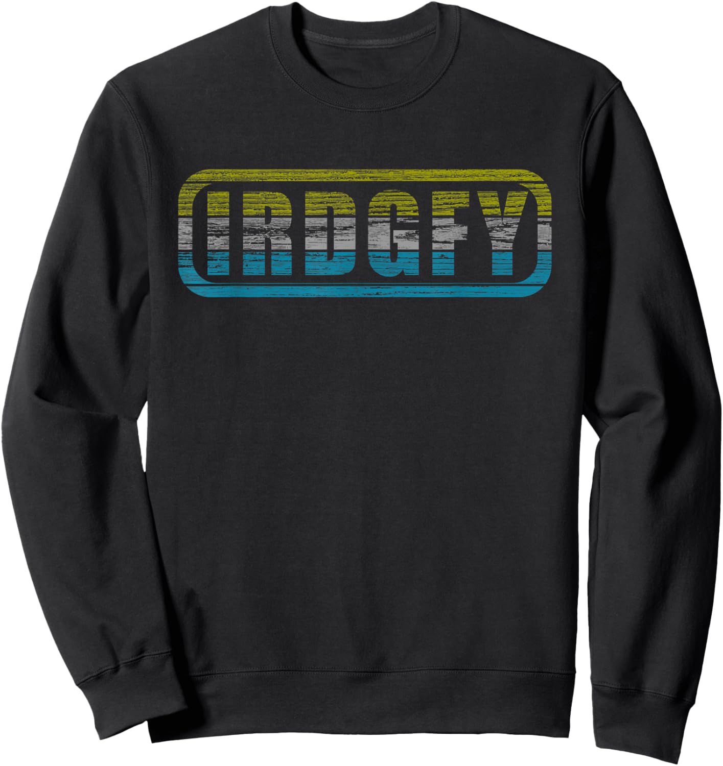 IRDGFY I Ride Goofy Wakesurf Snowboard Wakeboard Skateboard Sweatshirt - Sweatshirt | Black