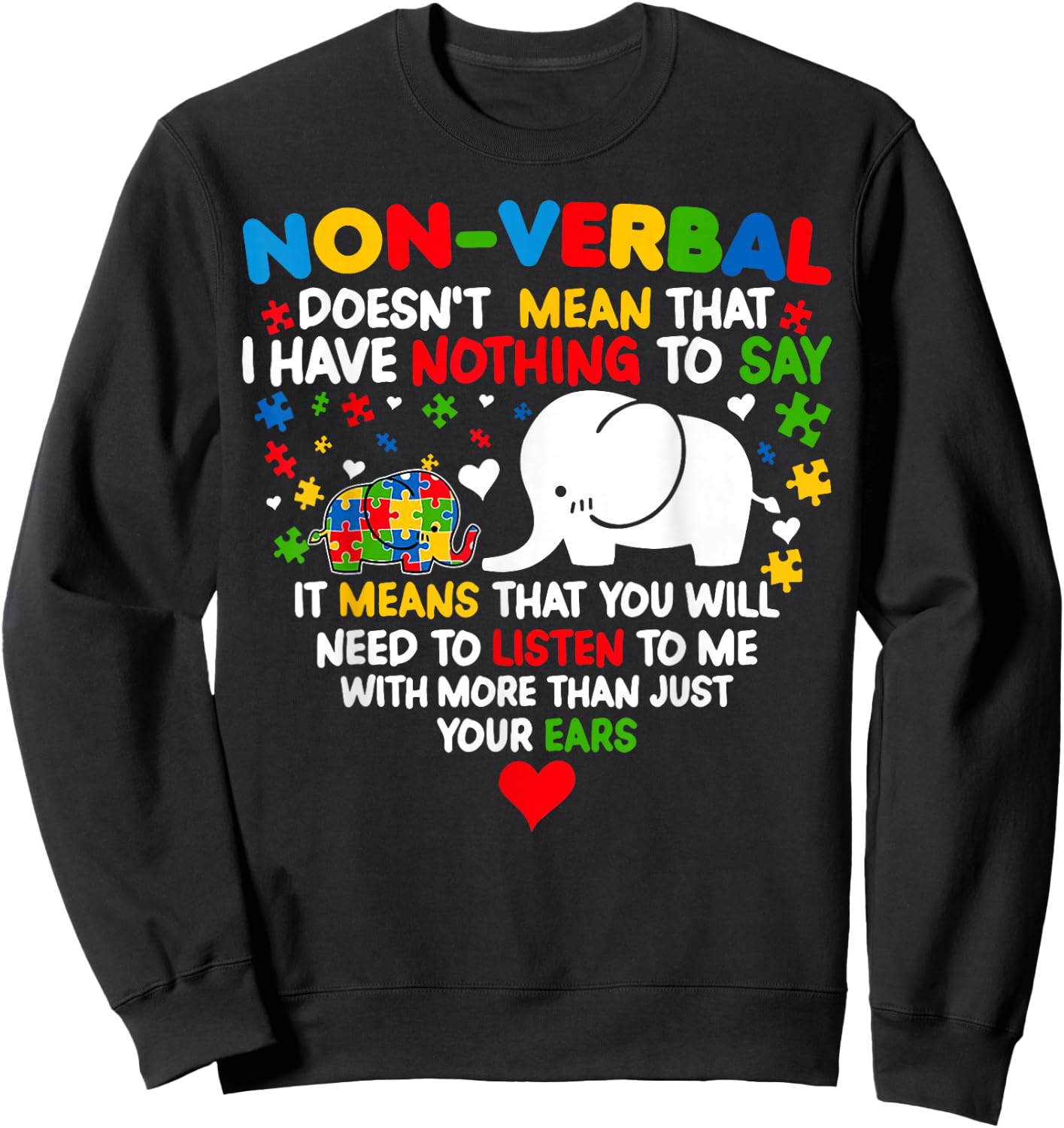 Autism Elephant Non-verbal Doesn't Mean That I Have Nothing Sweatshirt - Sweatshirt | Black