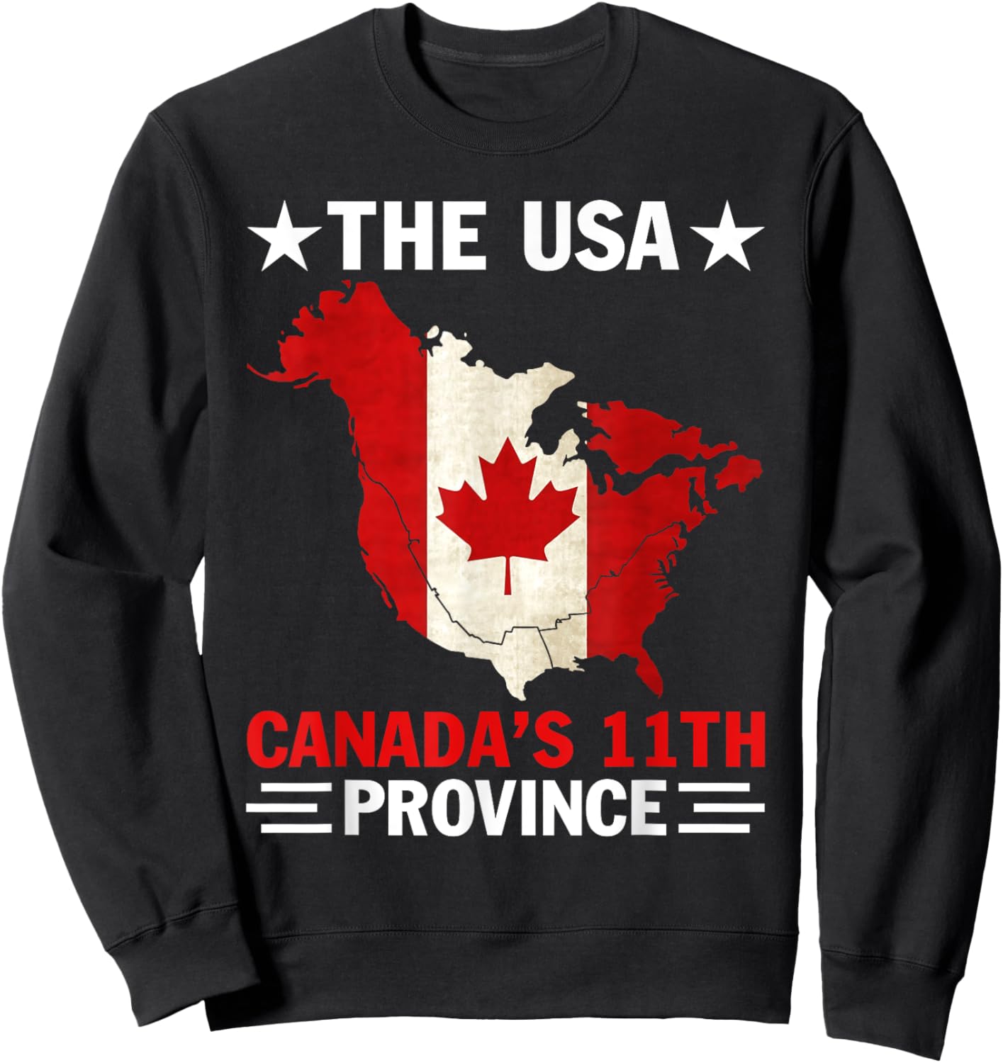 Sarcastic American Maps Meme The Usa Canada's 11th Province Sweatshirt - Sweatshirt | Black