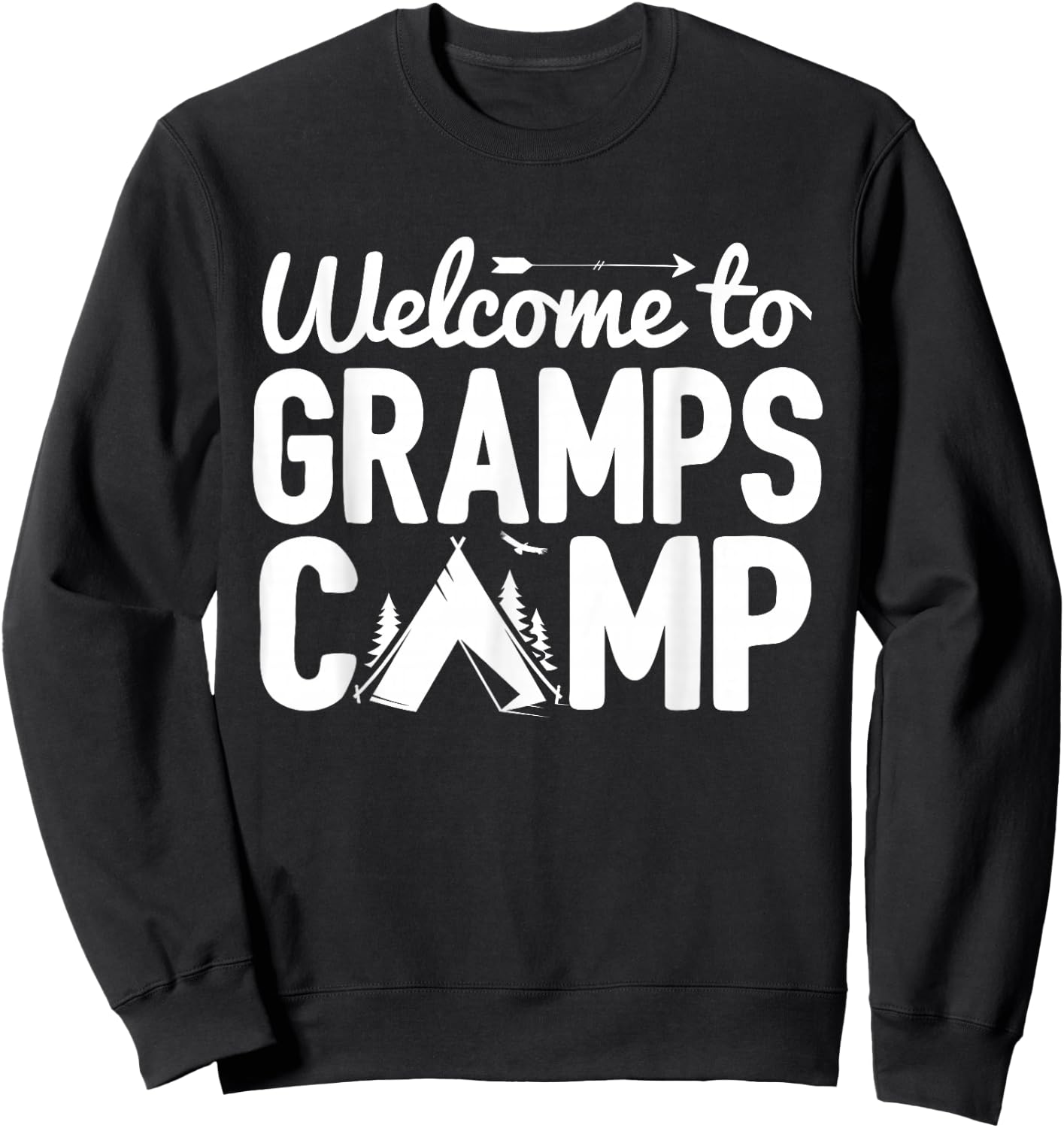 Welcome To Gramps Camp Distressed Camping Sweatshirt - Sweatshirt | Black