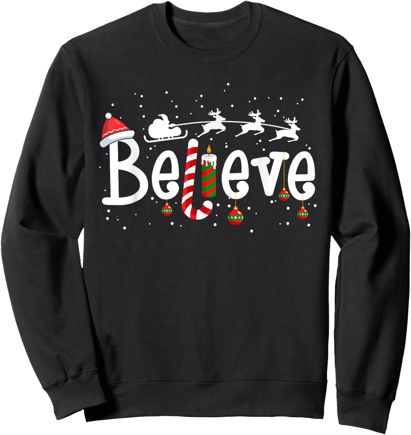 Believe Christmas Santa Claus Reindeer Candy Cane Xmas Sweatshirt - Sweatshirt | Black