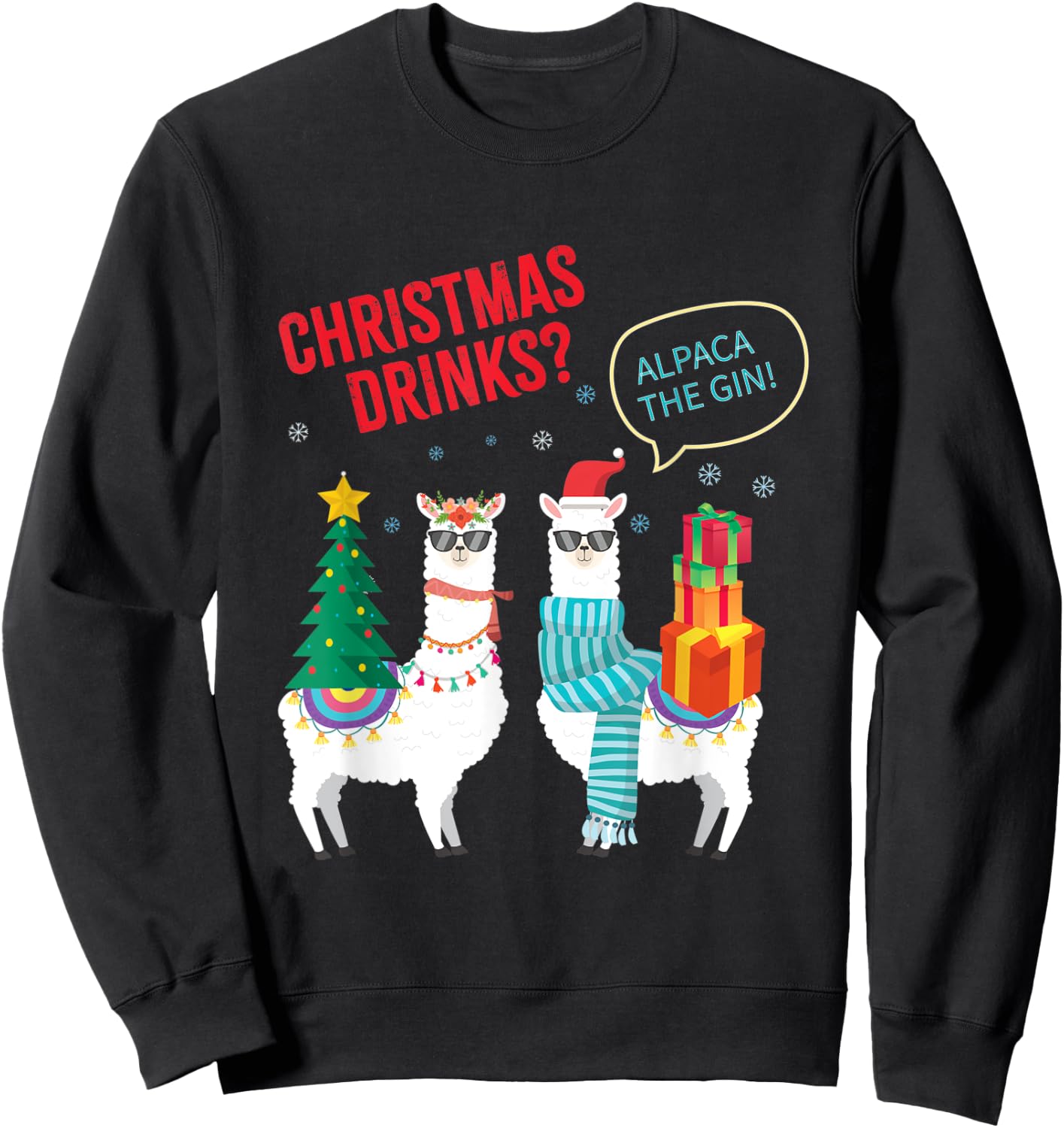 Christmas Drinks? I'll Alpaca The Gin! Funny Llama Gift Sweatshirt - Sweatshirt | Black