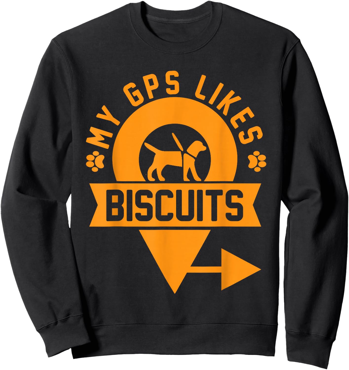My GPS Likes Biscuits Funny Blind Service Animal Guide Dog Sweatshirt - Sweatshirt | Black