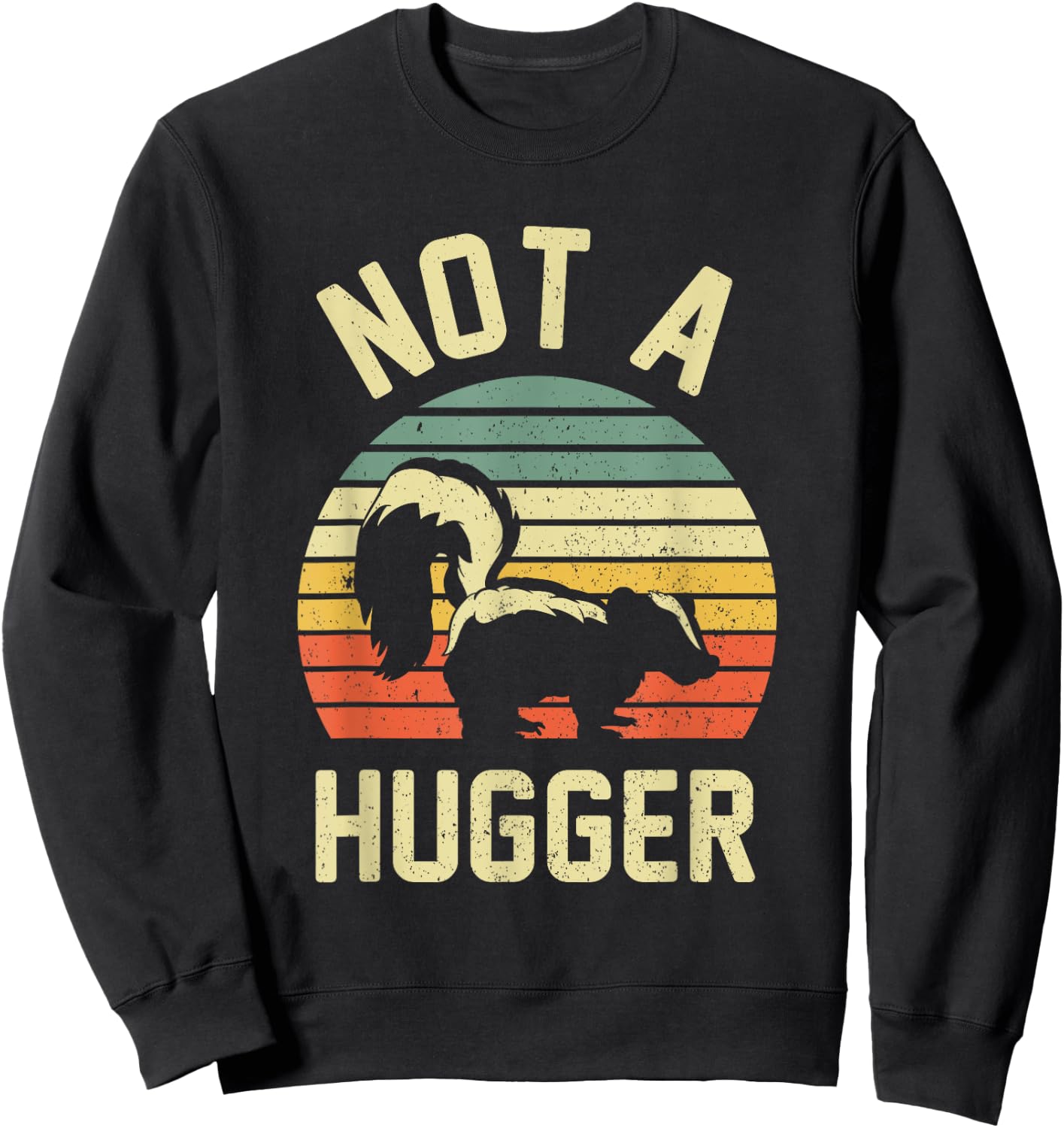I Don't Hug Apparel Co. Vintage Not A Hugger Skunk - Black, , Adult Women, Modern, Short Sleeve, Letter Print, , Casual, All Seasons, Animal Sweatshirt - Sweatshirt | Black