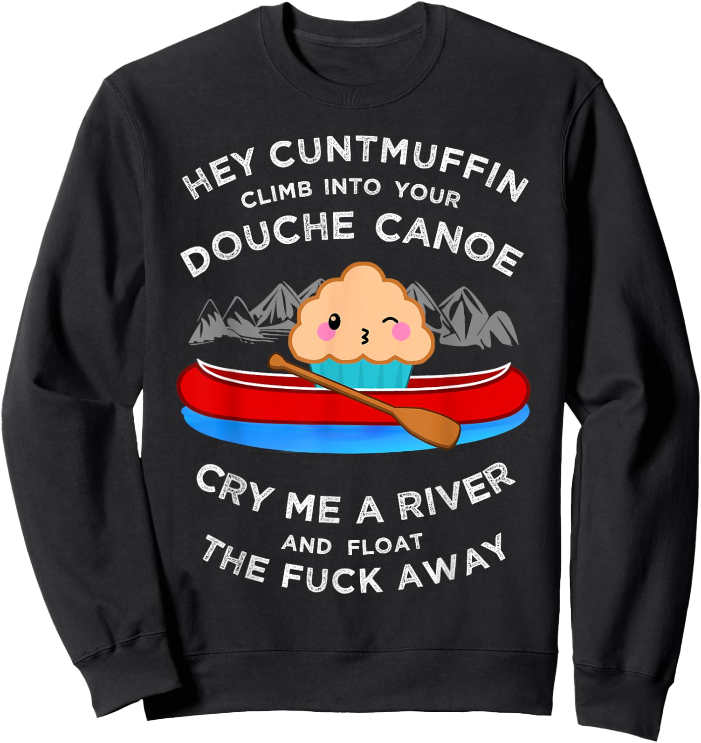 Vulgar Muffin Canoe Shirt, Curse Word Insult Gift Sweatshirt - Sweatshirt | Black