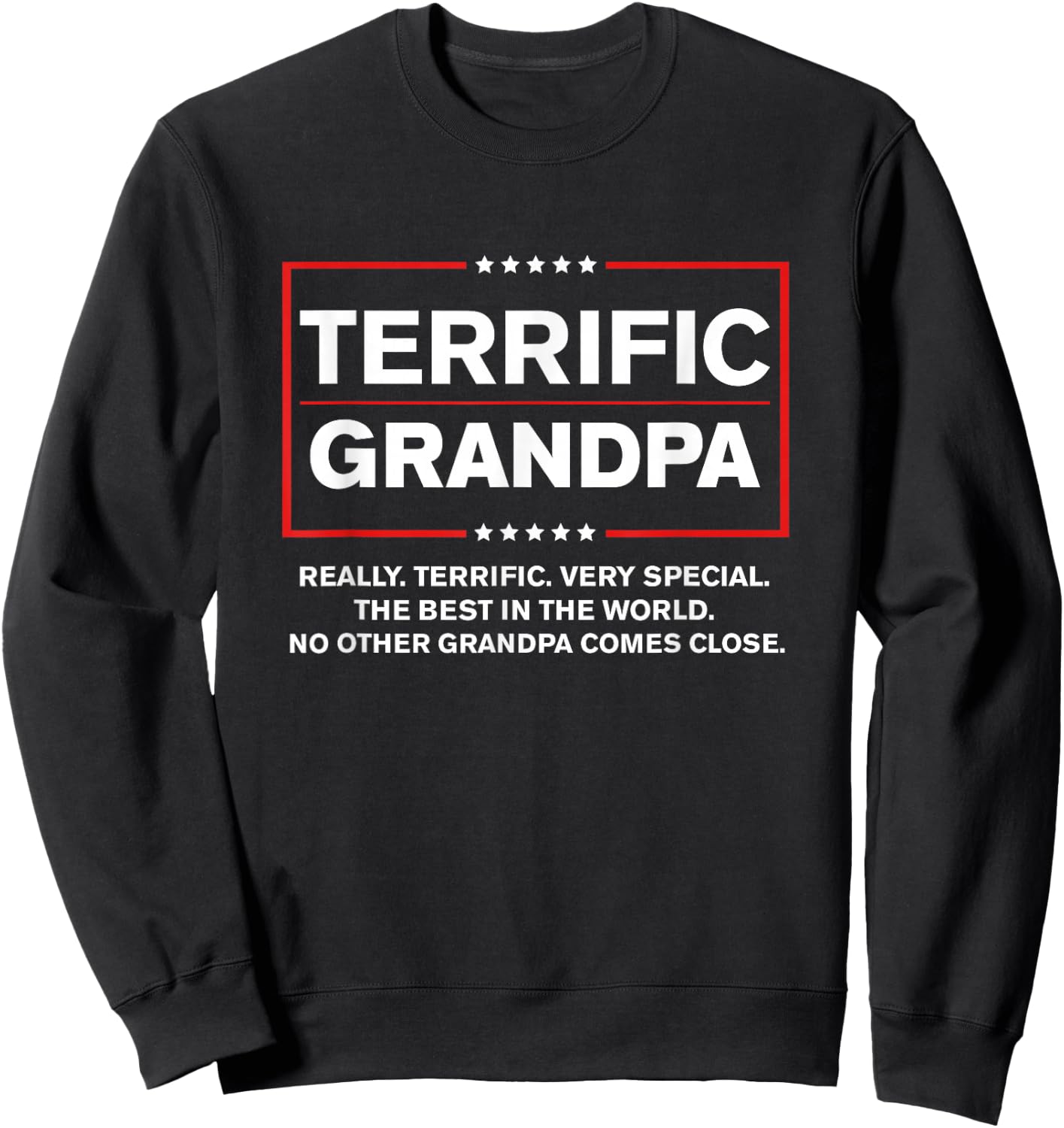 Terrific Grandpa - Funny Donald Trump Campaign Style Sweatshirt - Sweatshirt | Black