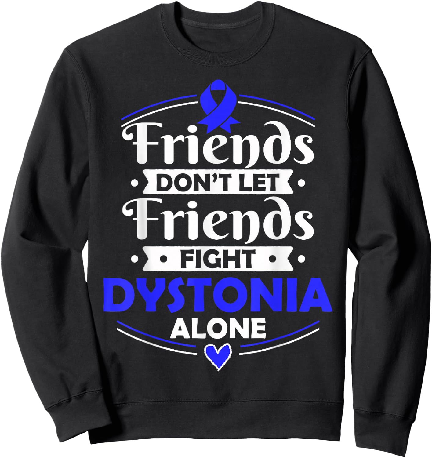 Neurological Movement Disorder Syndrome Gift Dystonia Sweatshirt - Sweatshirt | Black