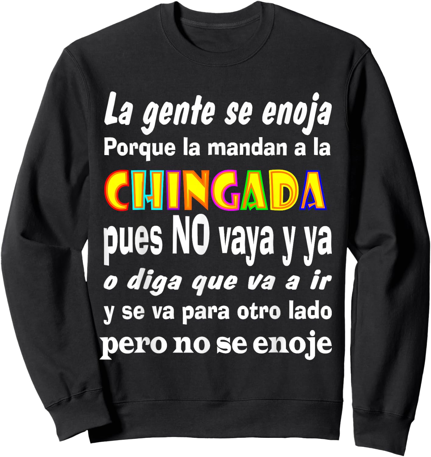 La Chingada Mexican Phrases Playeras Mexicanas Sweatshirt - Sweatshirt | Black
