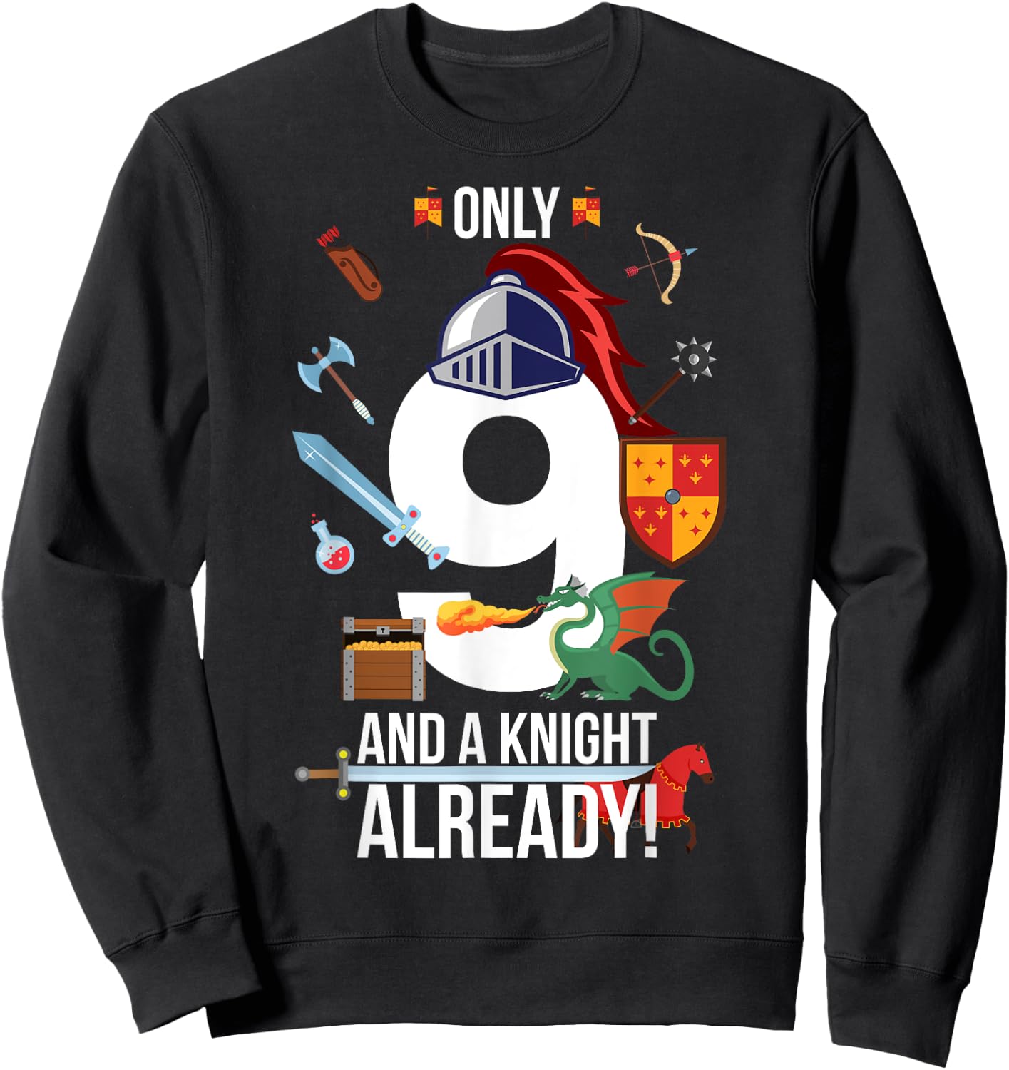 9th Birthday Boy Gift "Only 9 And A Knight Already" Sweatshirt - Sweatshirt | Black