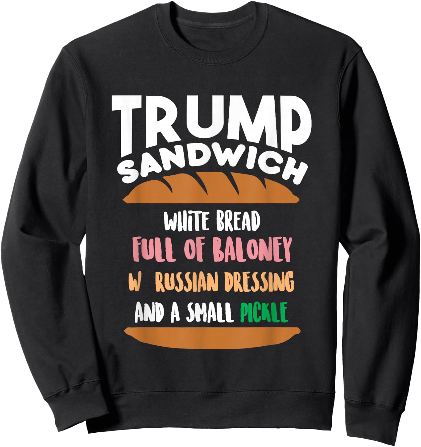 Trump Sandwich Anti-Trump Impeachment Funny Sweatshirt - Sweatshirt | Black