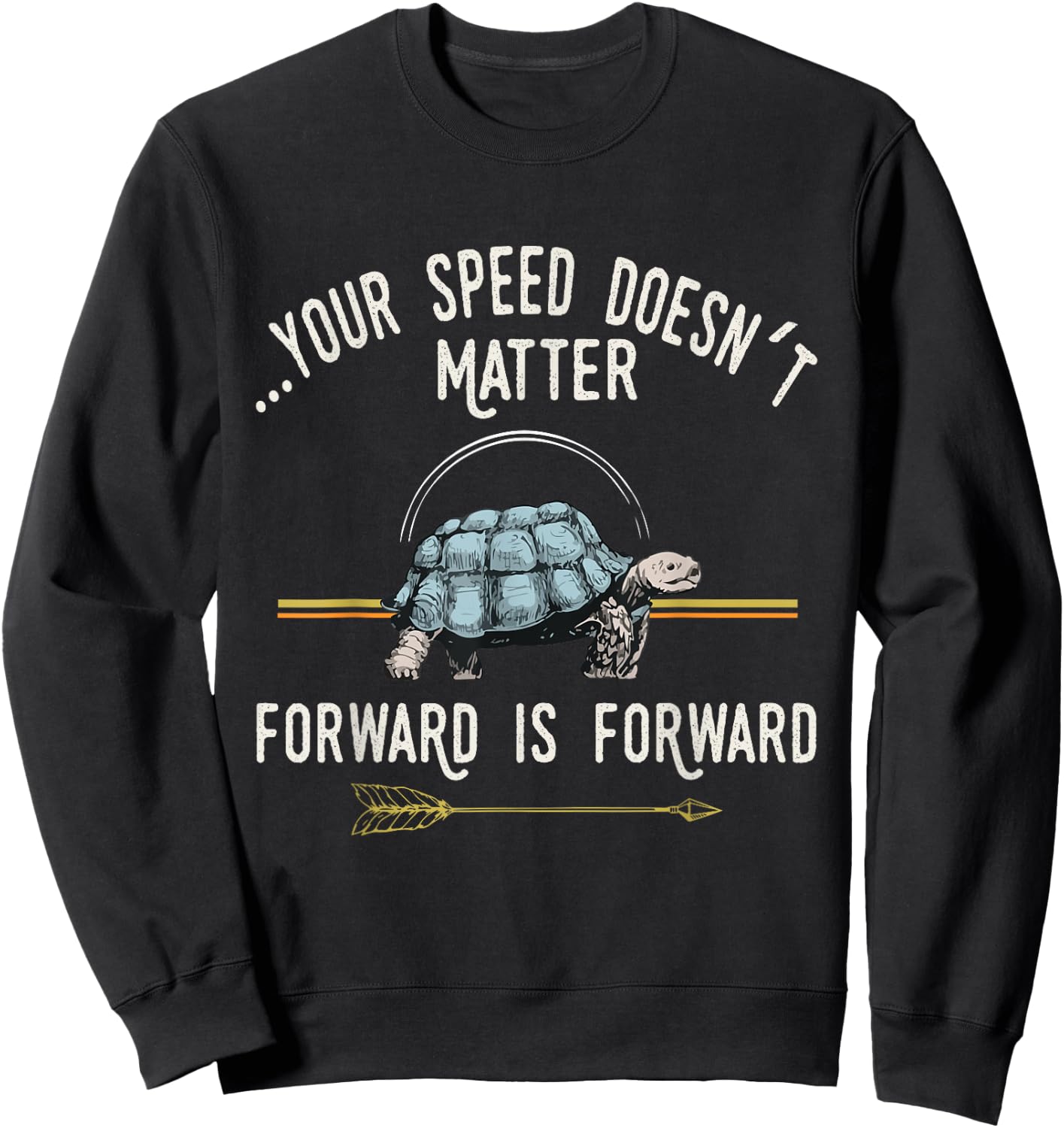 Diamond Deals LLC Keep Moving Forward Turtle Positive Thinking Day Quote Gift Sweatshirt - Sweatshirt | Black