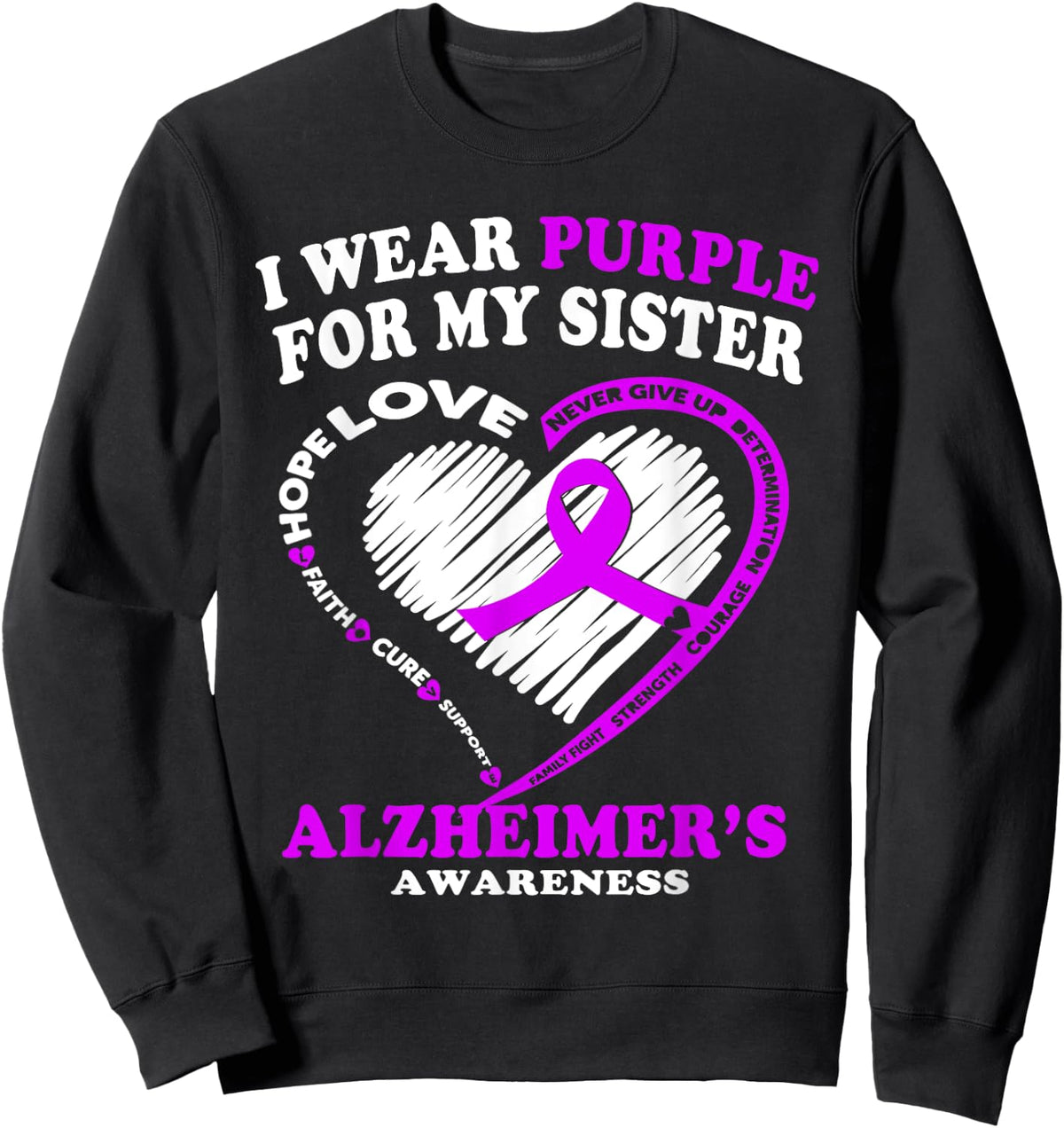 Alzheimers Awareness Shirt - I Wear Purple For My SIster Sweatshirt - Sweatshirt | Black