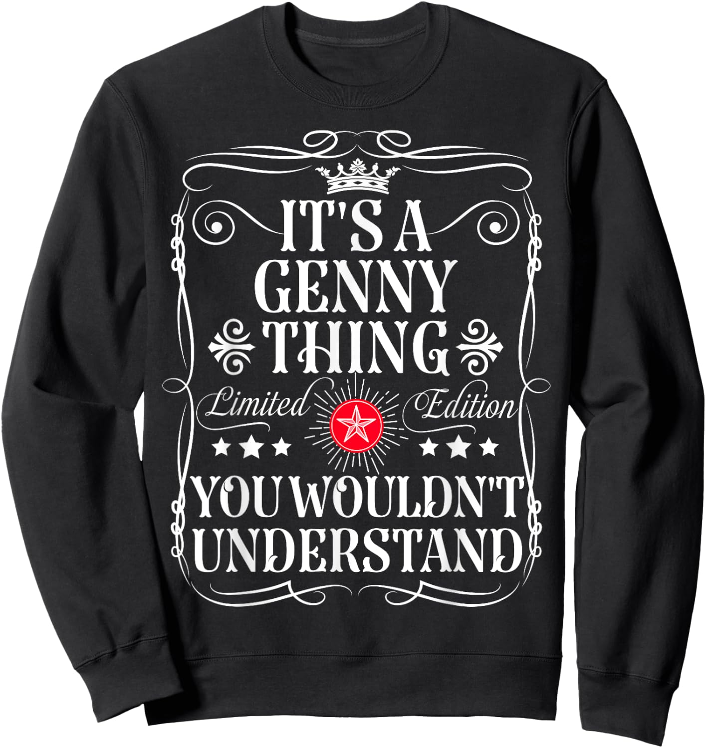 Genny Name Its A Genny Thing You Wouldn't Understand Sweatshirt - Sweatshirt | Black