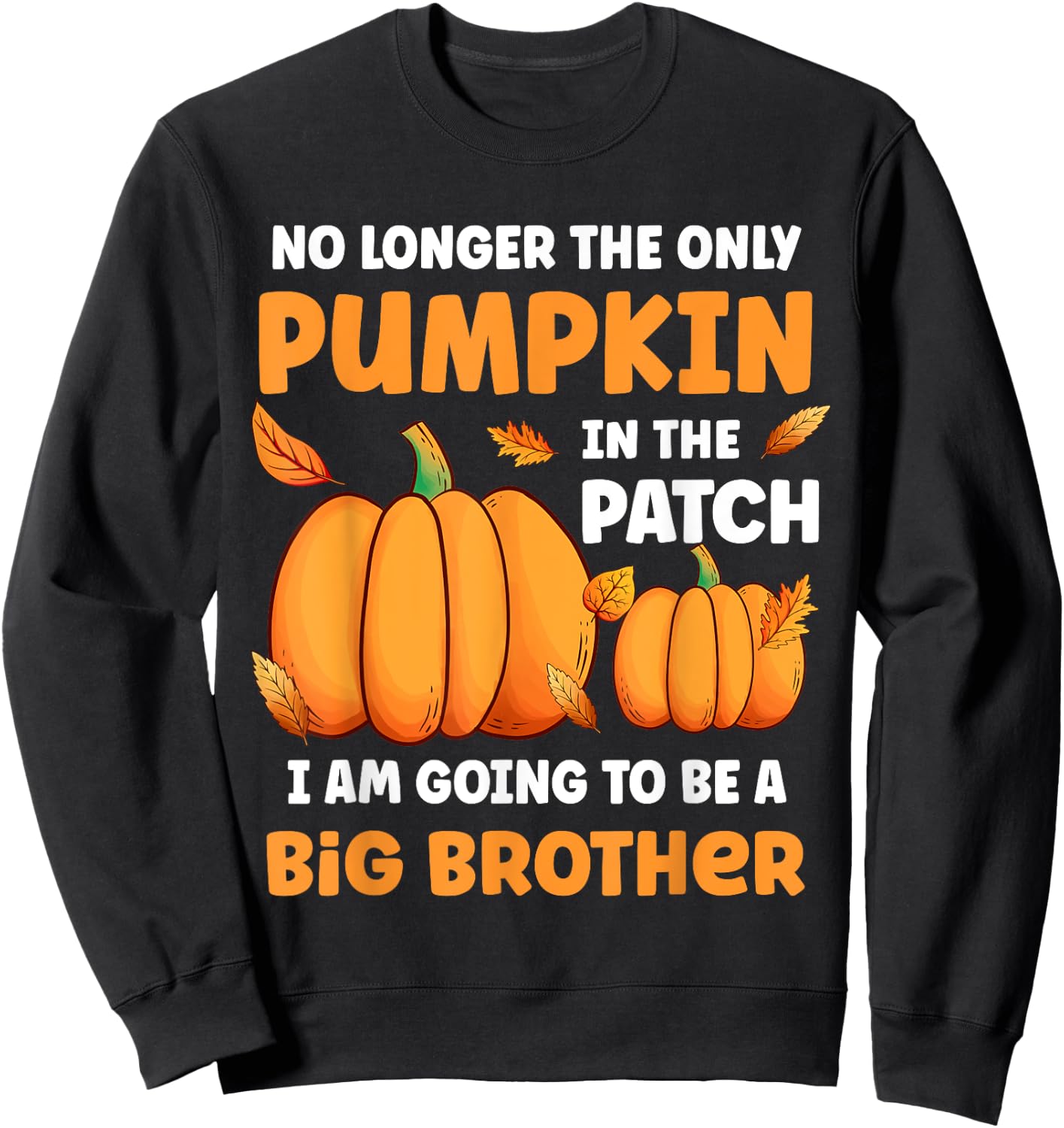 Thanksgiving Fall Big Brother Pumpkin In The Patch Baby Sweatshirt - Sweatshirt | Black