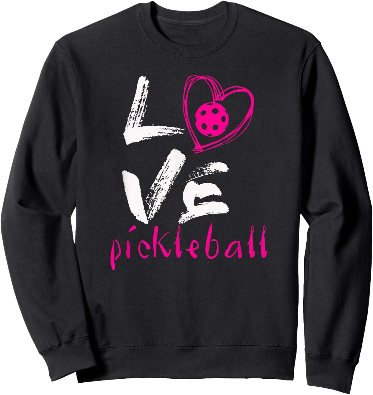 I Love Pickleball Funny Pickleball for Sweatshirt - Sweatshirt | Black