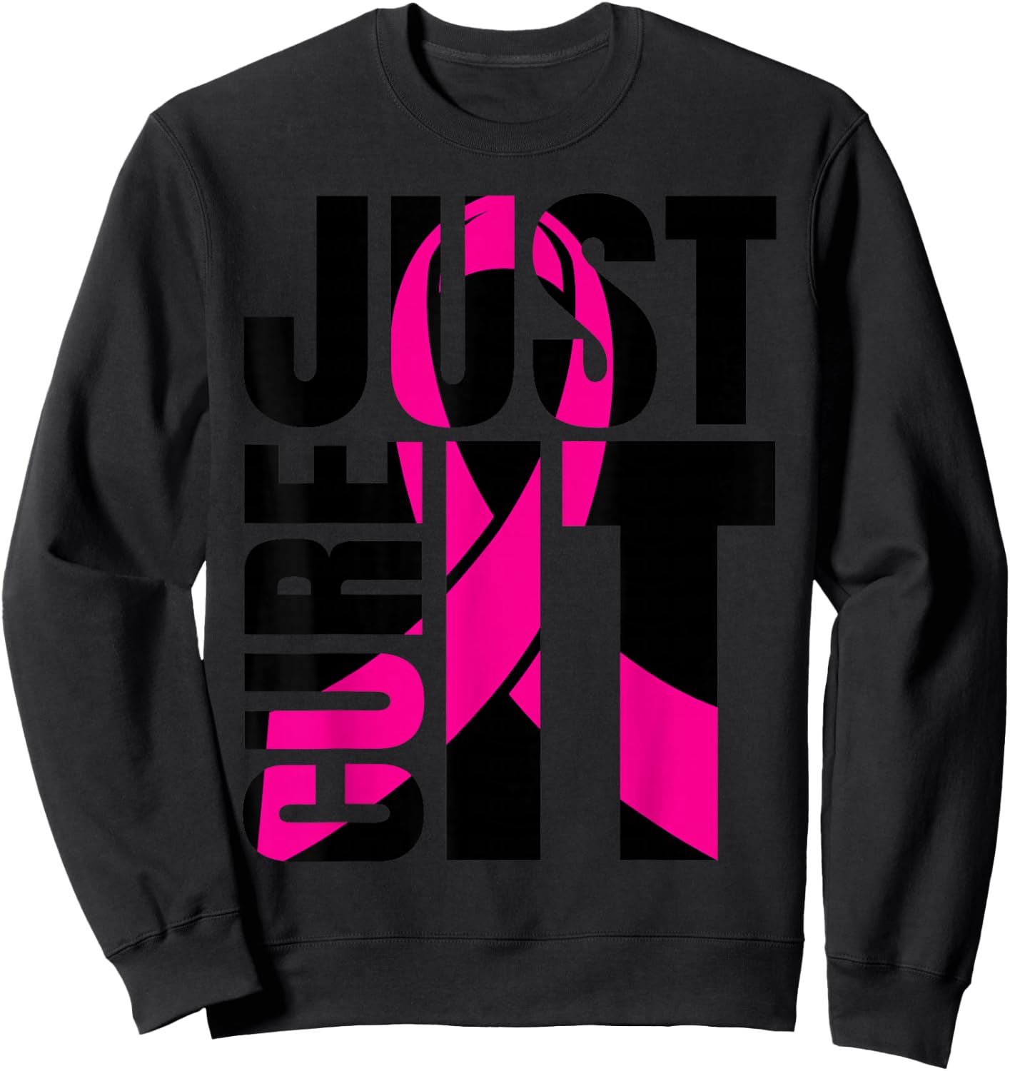 Just Cure It Breast Cancer Awareness Shirts Ribbon Shirt Sweatshirt - Sweatshirt | Black