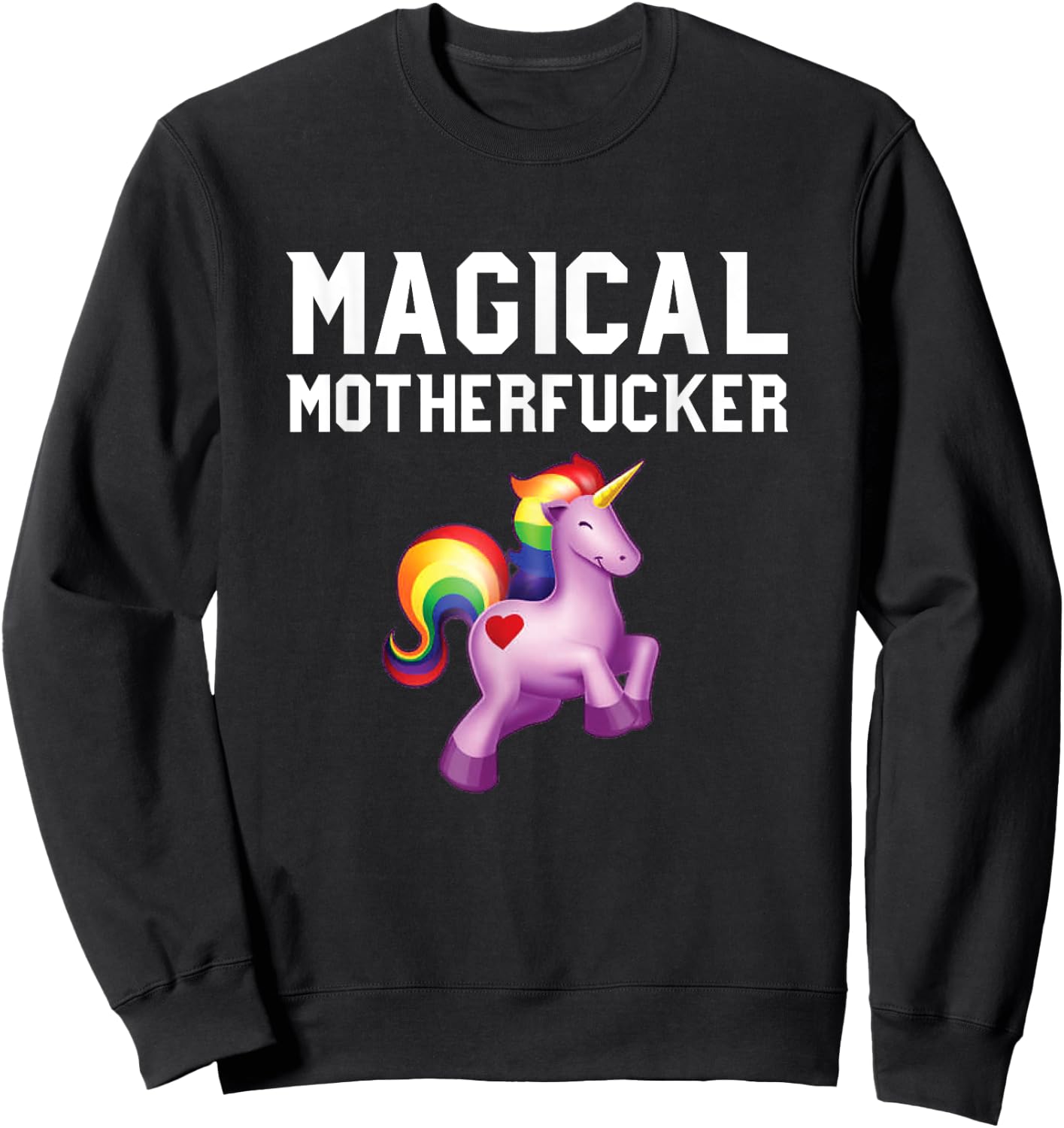 Magical Motherfucker - Magical Unicorn Shirts for Adults Sweatshirt - Sweatshirt | Black